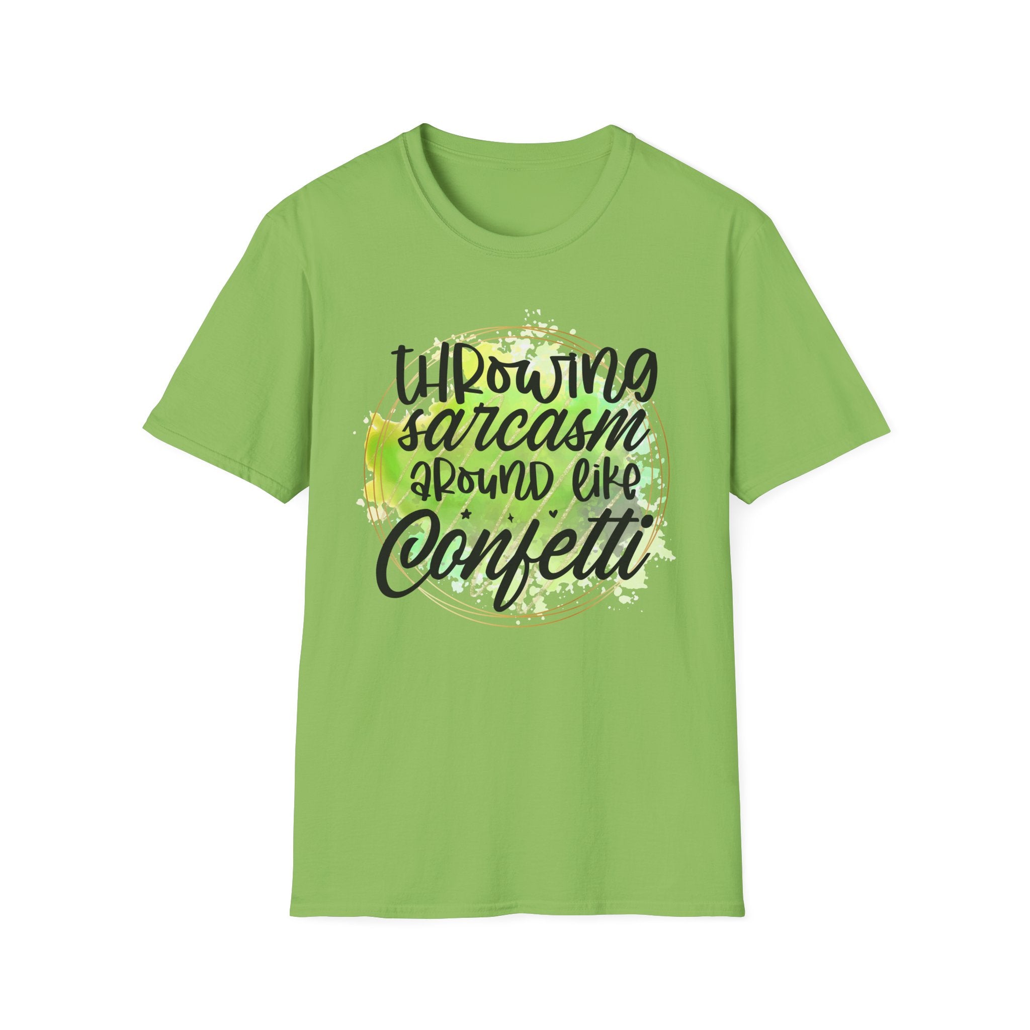 Throwing Sarcasm Around Like Confetti T-Shirt by Printify