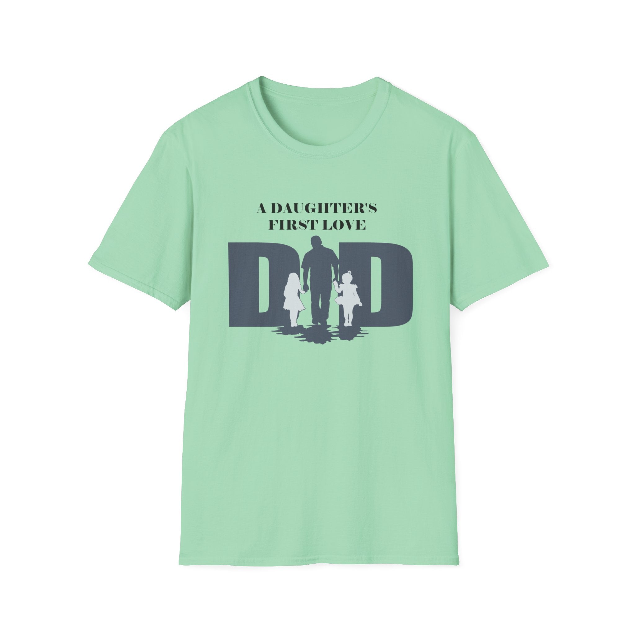 DAD "A Daughter's First Love" T-Shirt by Printify