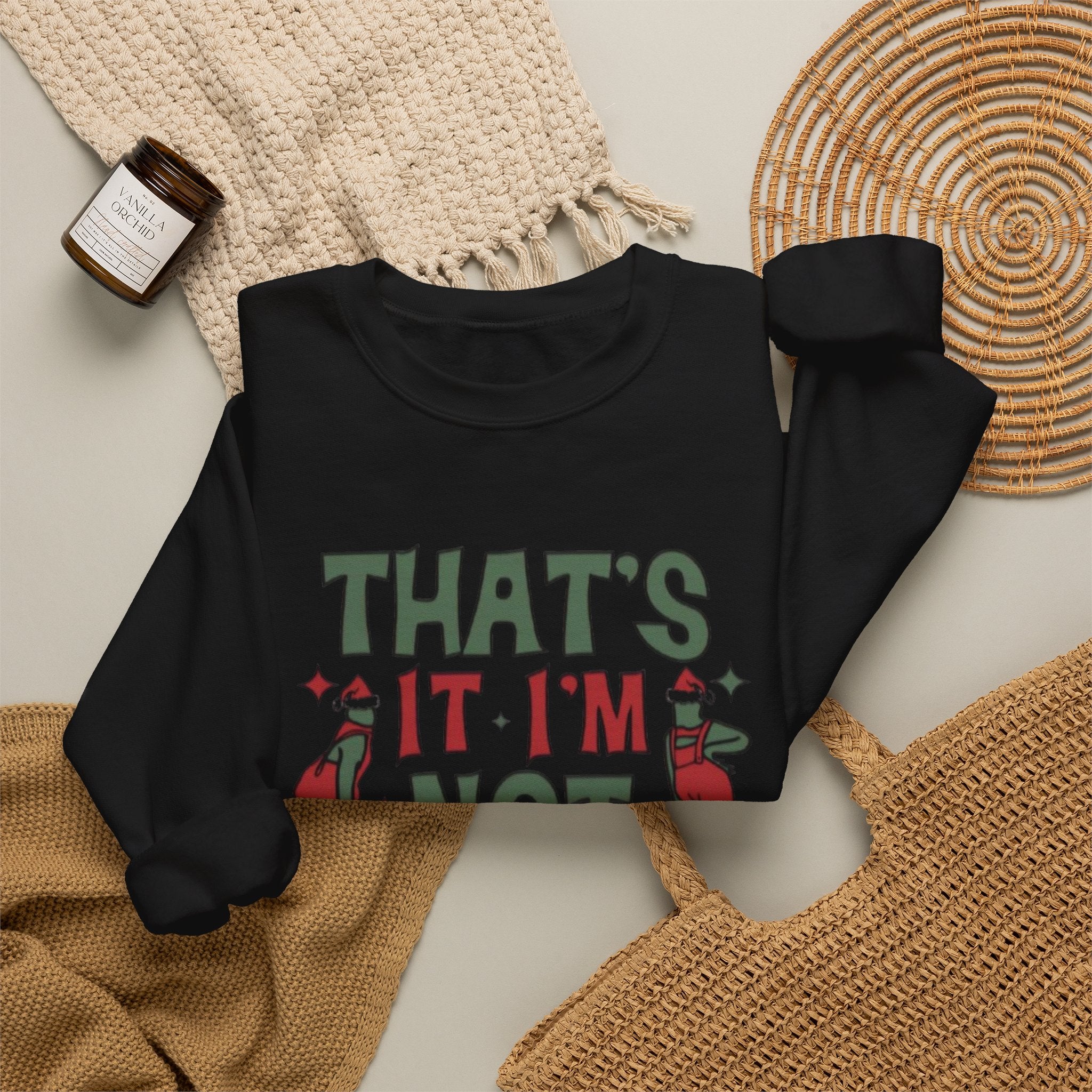 Crewneck Sweatshirt — "That's It, I'm Not Going" Funny Holiday Graphic by Printify