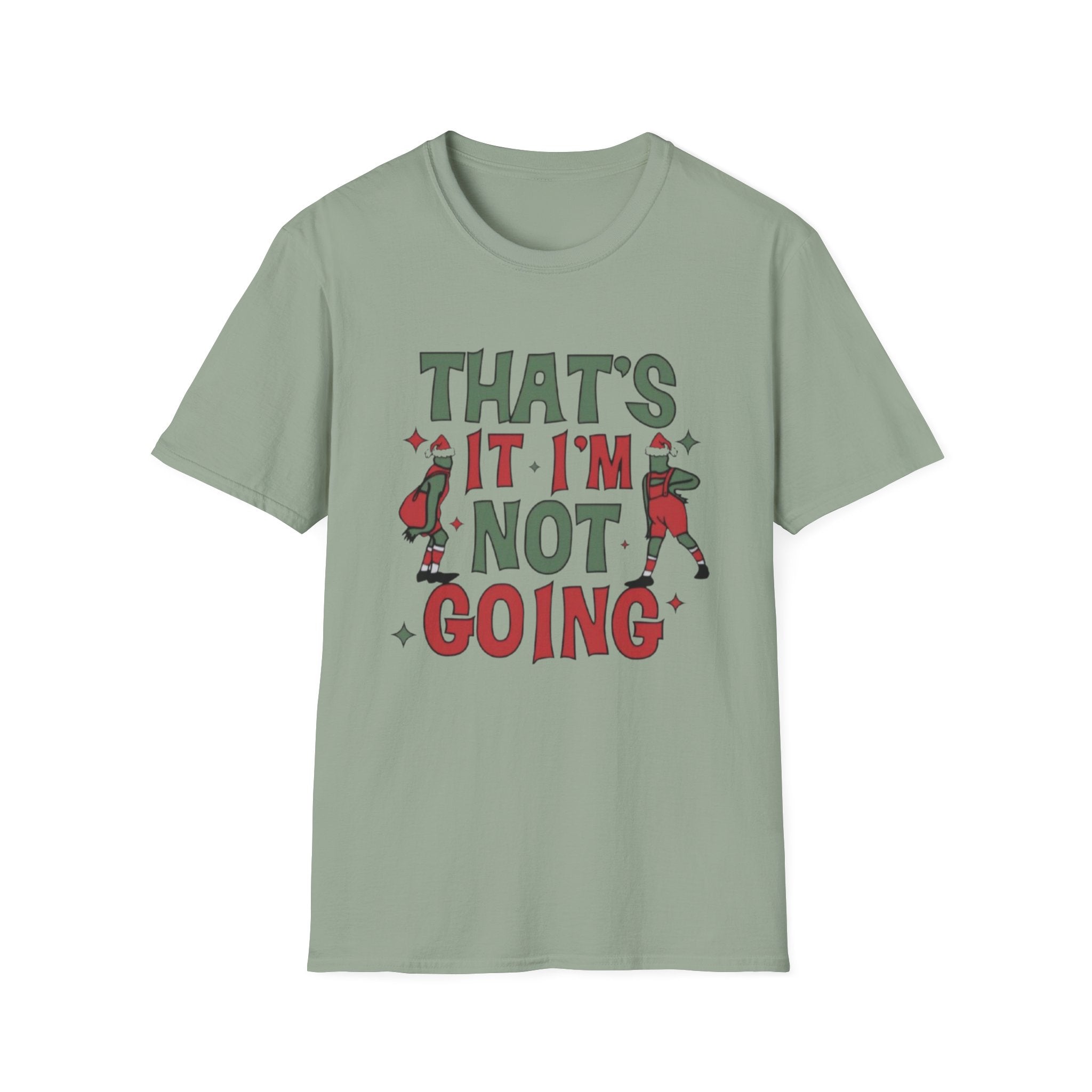 Funny Christmas T-Shirt — "That's It I'm Not Going" Holiday Party Tee by Printify