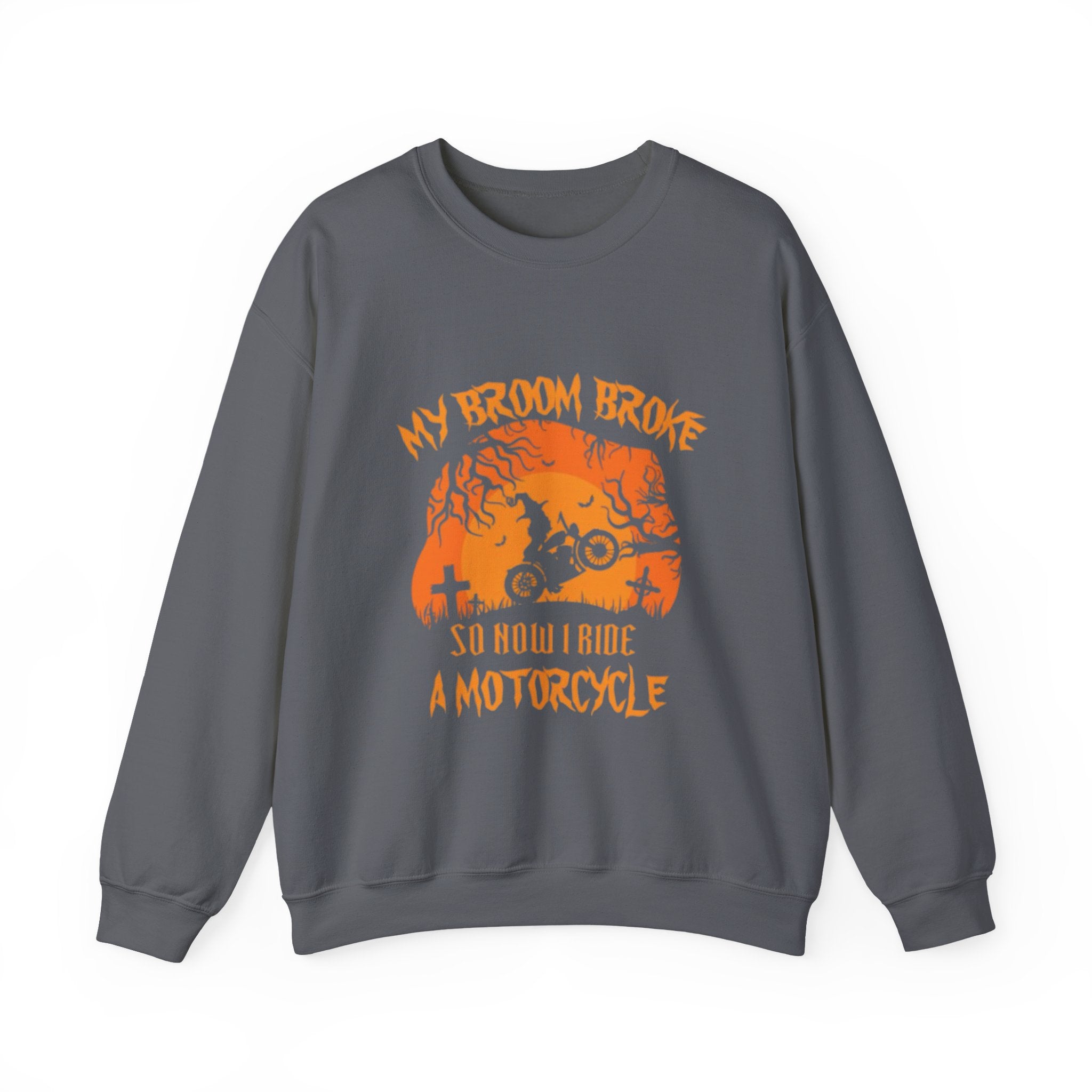 Halloween Motorcycle Sweatshirt - "My Broom Broke So Now I Ride a Motorcycle" Crewneck by Printify