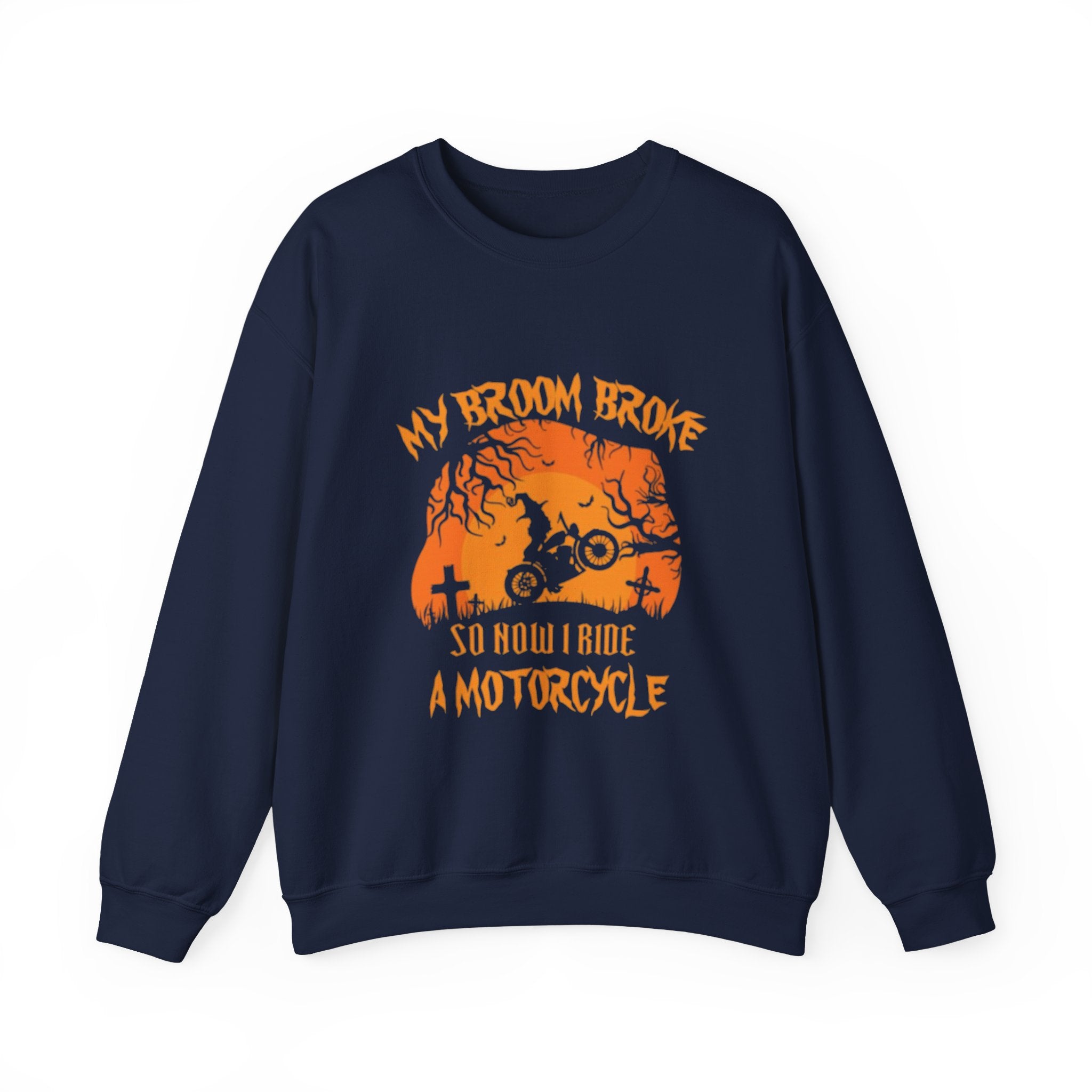 Halloween Motorcycle Sweatshirt - "My Broom Broke So Now I Ride a Motorcycle" Crewneck by Printify