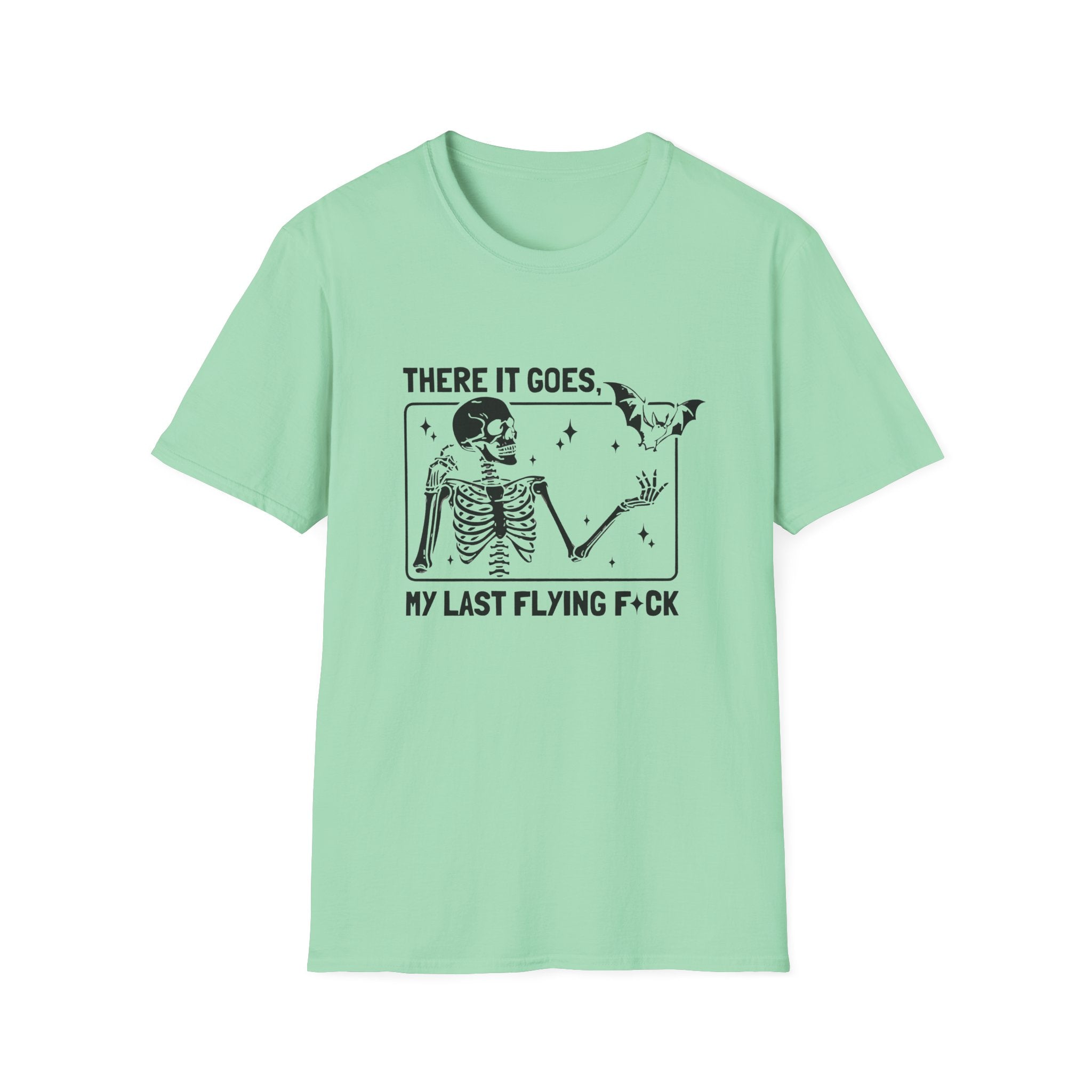 There It Goes Skeleton Tee — “My Last Flying F*ck” Graphic T‑Shirt by Printify