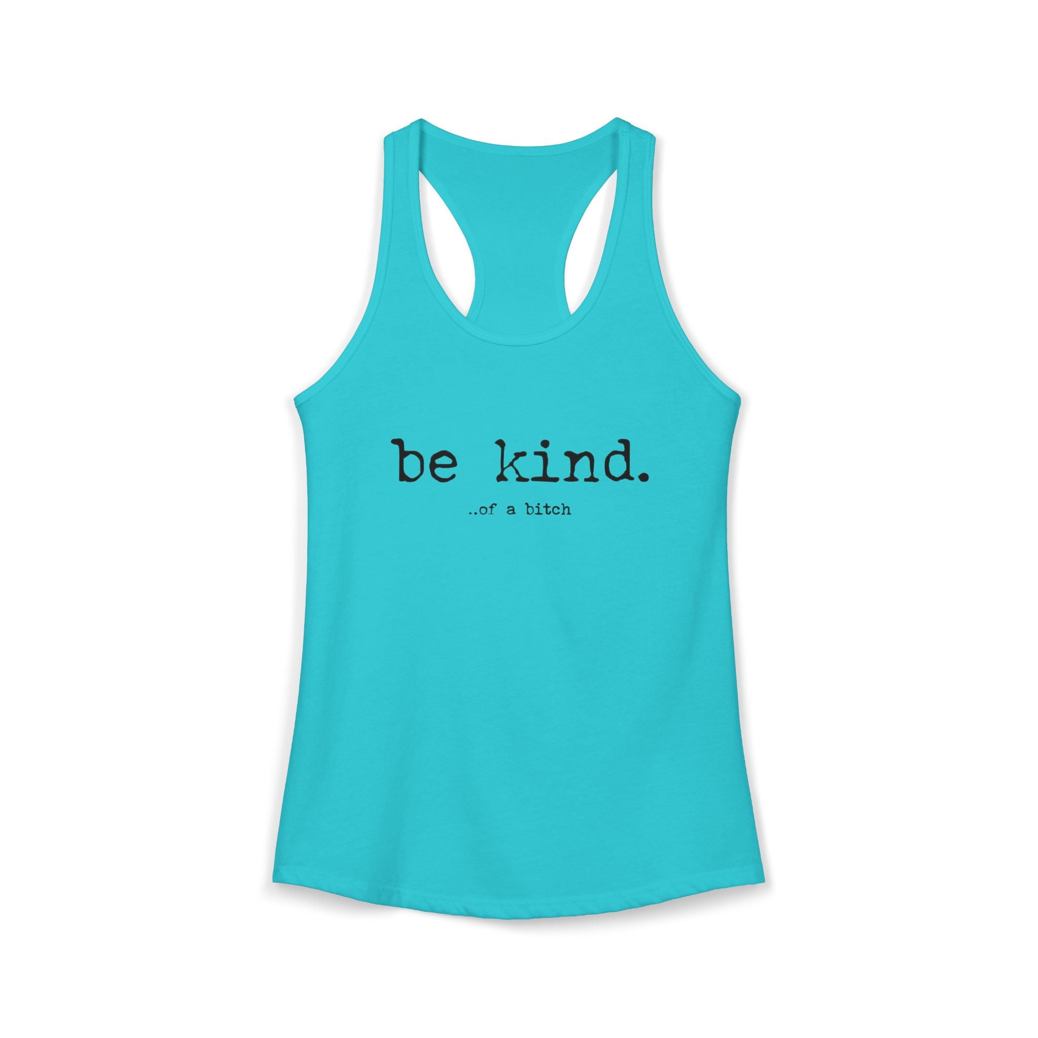 Be Kind Women's Racerback Tank, Quirky funny Inspirational Tank Top, Workout Wear, Summer Shirt, Fit & Stylish Activewear by Printify