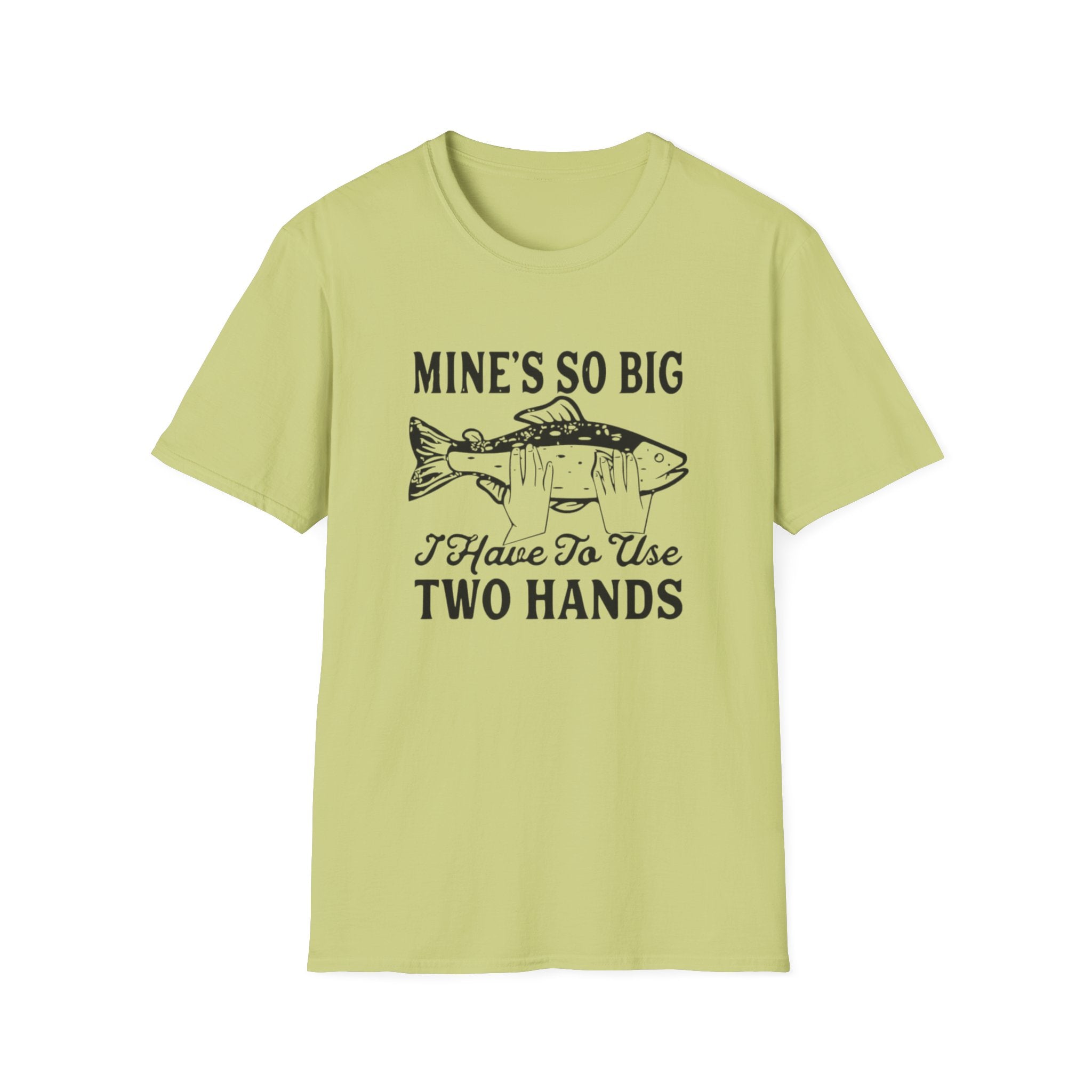 Fishing Tee — "Mine's So Big I Have To Use Two Hands" Graphic T-Shirt by Printify