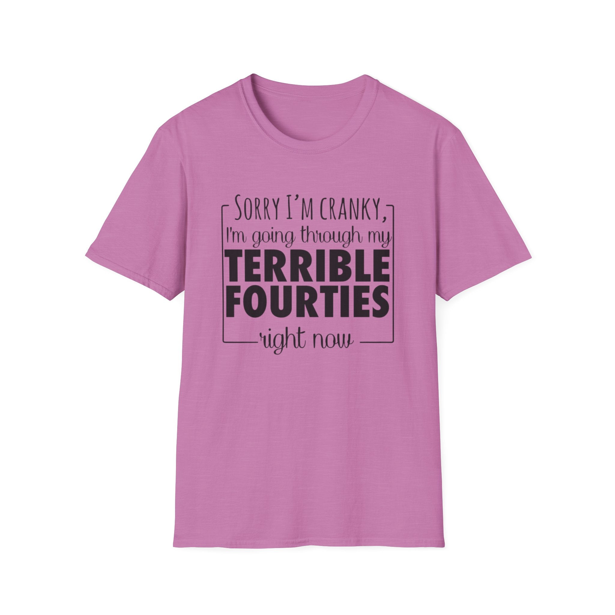 Terrible Forties T-Shirt – "Sorry I'm Cranky, I'm Going Through My Terrible Forties" Funny Midlife Shirt by Printify