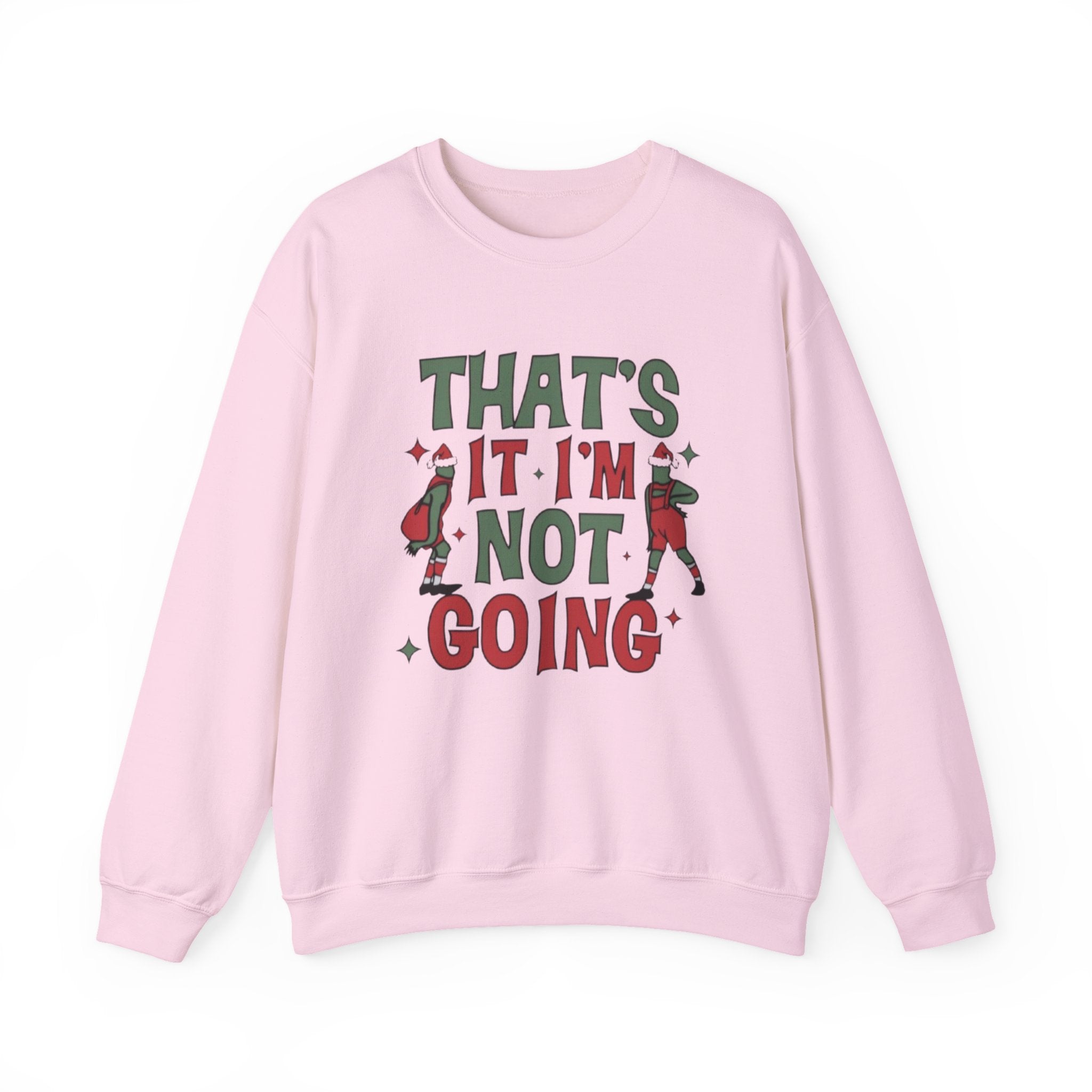 Crewneck Sweatshirt — "That's It, I'm Not Going" Funny Holiday Graphic by Printify