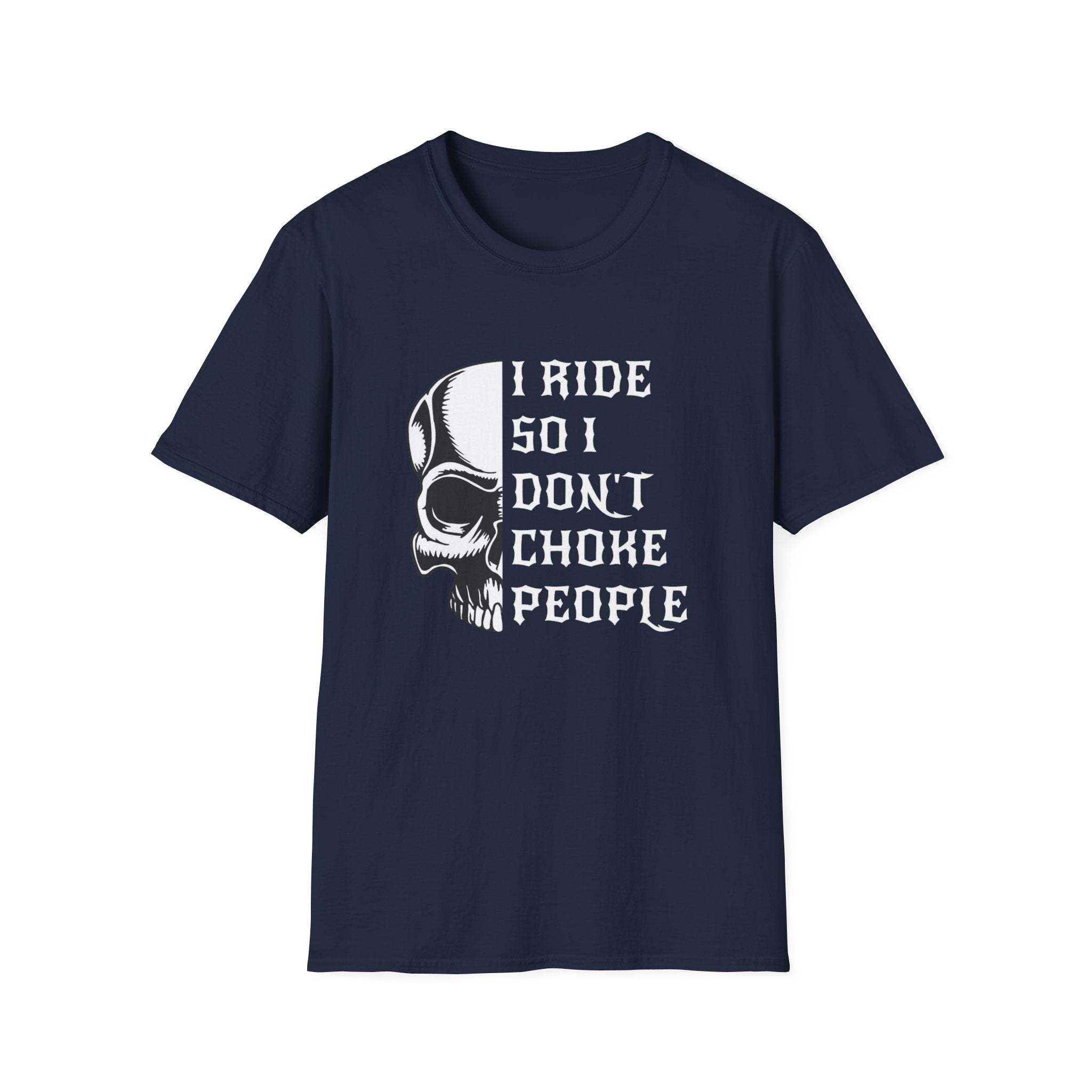 I Ride So I Don't Choke People Skull T-Shirt — Funny Biker Motorcycle Tee by Printify