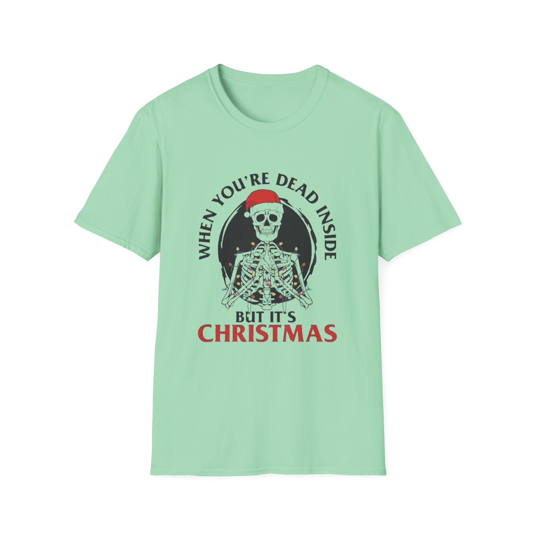 Christmas T-Shirt — "When You're Dead Inside But It's Christmas" Holiday Tee by Printify