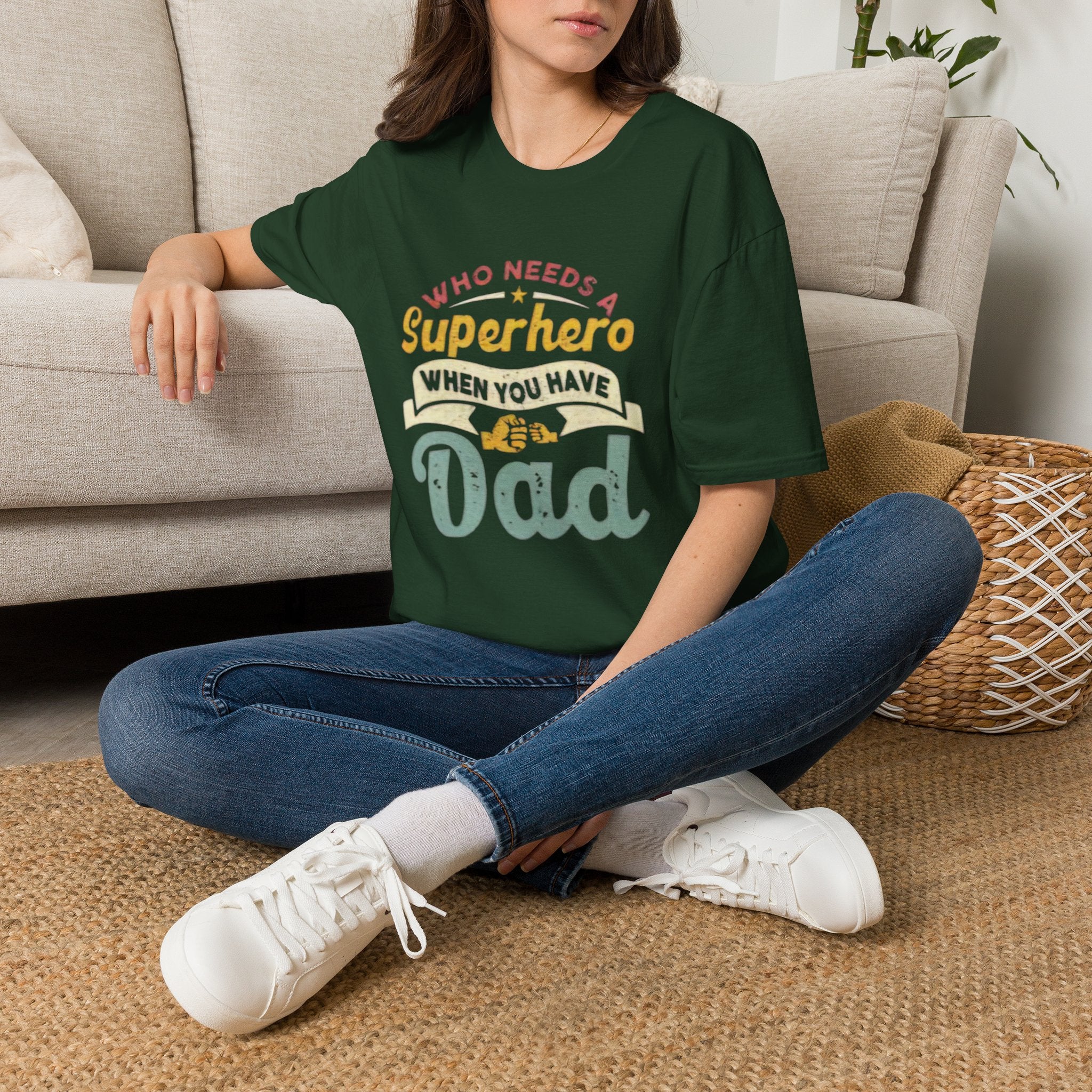 Who Needs a Superhero When You Have Dad T-Shirt — Retro Fathers Day Tee by Printify