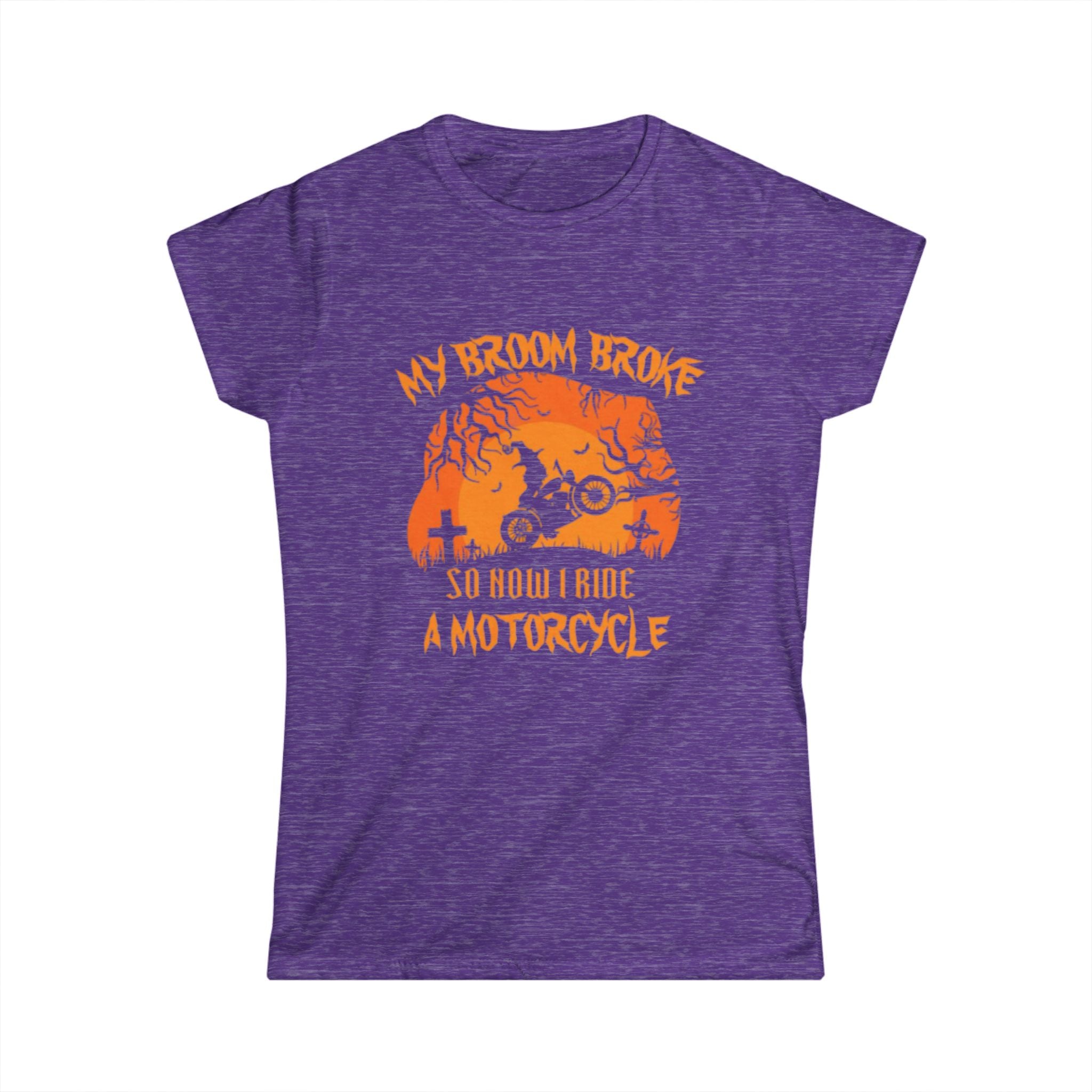 Motorcycle Halloween Tee — "My Broom Broke So Now I Ride a Motorcycle" Women's Shirt by Printify