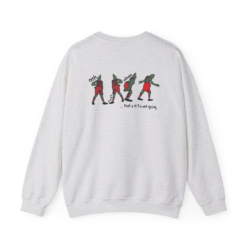 Crewneck Sweatshirt — "That's It, I'm Not Going" Funny Holiday Graphic by Printify