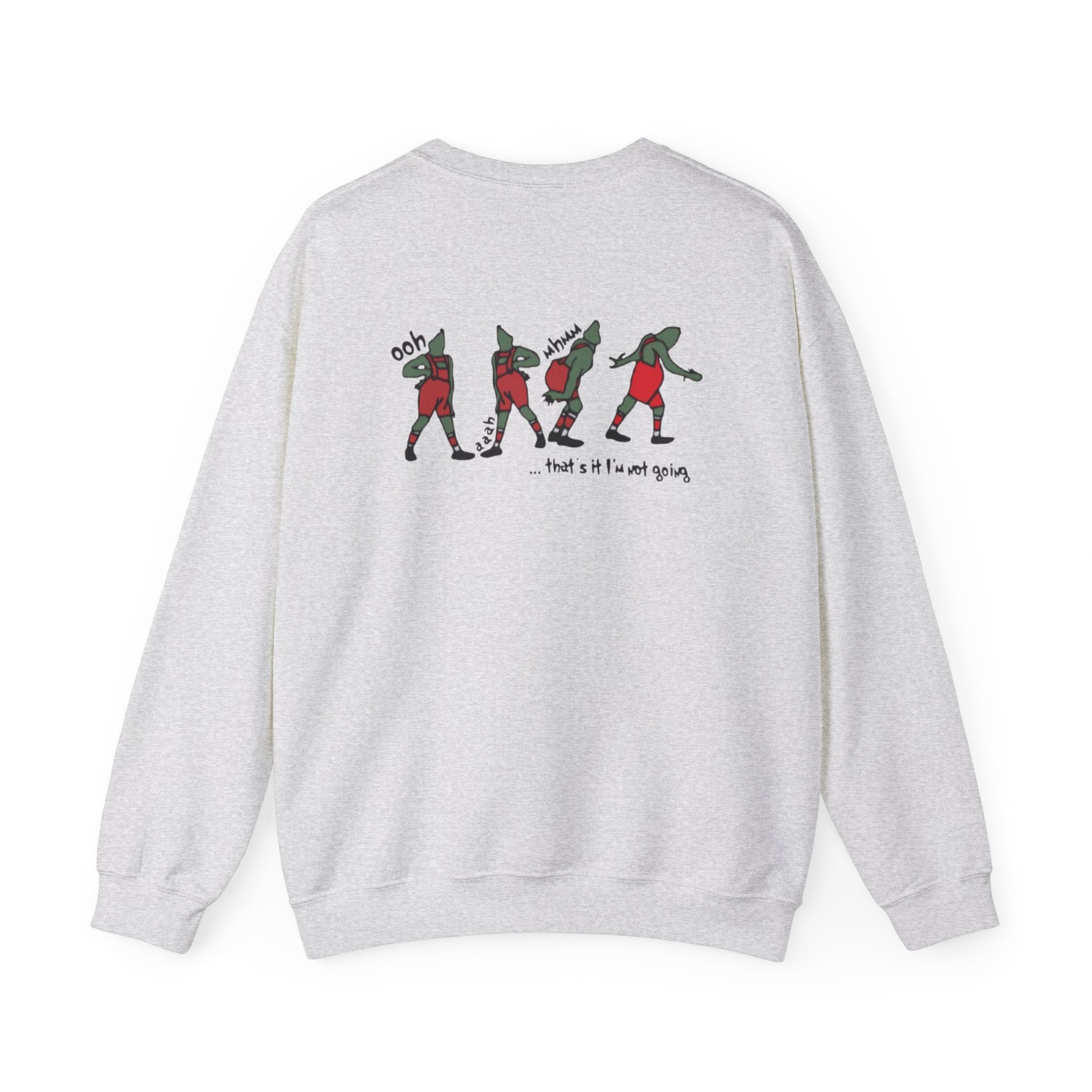 Crewneck Sweatshirt — "That's It, I'm Not Going" Funny Holiday Graphic by Printify