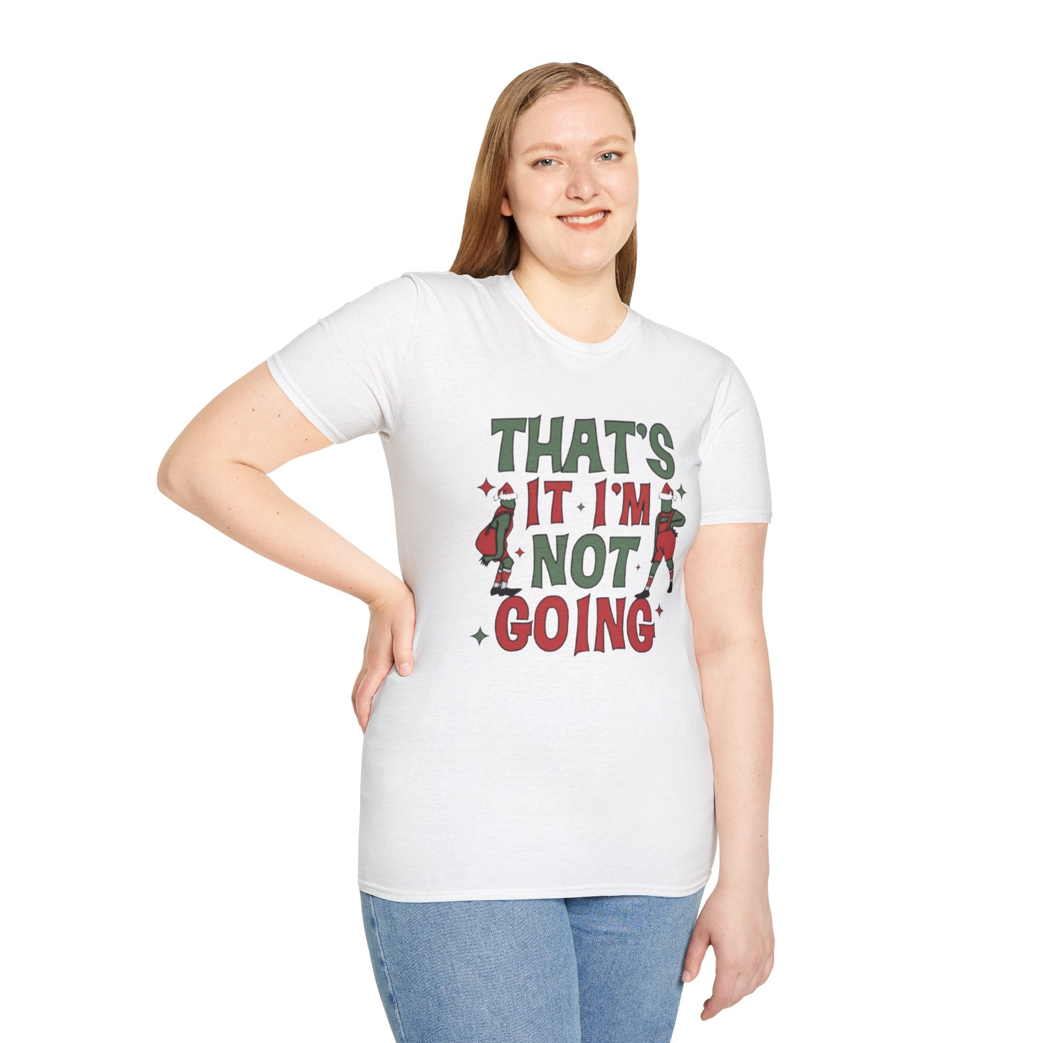 Funny Christmas T-Shirt — "That's It I'm Not Going" Holiday Party Tee by Printify