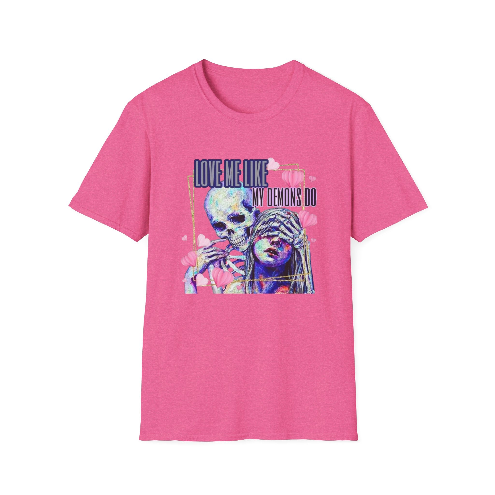 Love Me Like My Demons Do T-Shirt by Printify