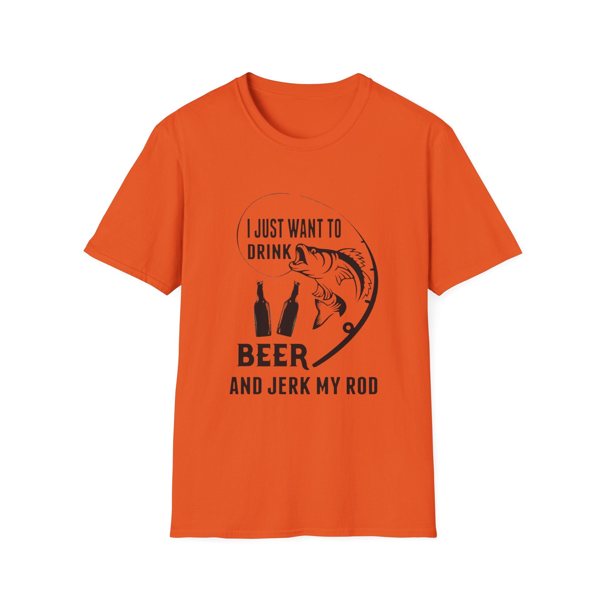 Fishing T‑Shirt — “I Just Want to Drink Beer and Jerk My Rod” Funny Angler Tee by Printify