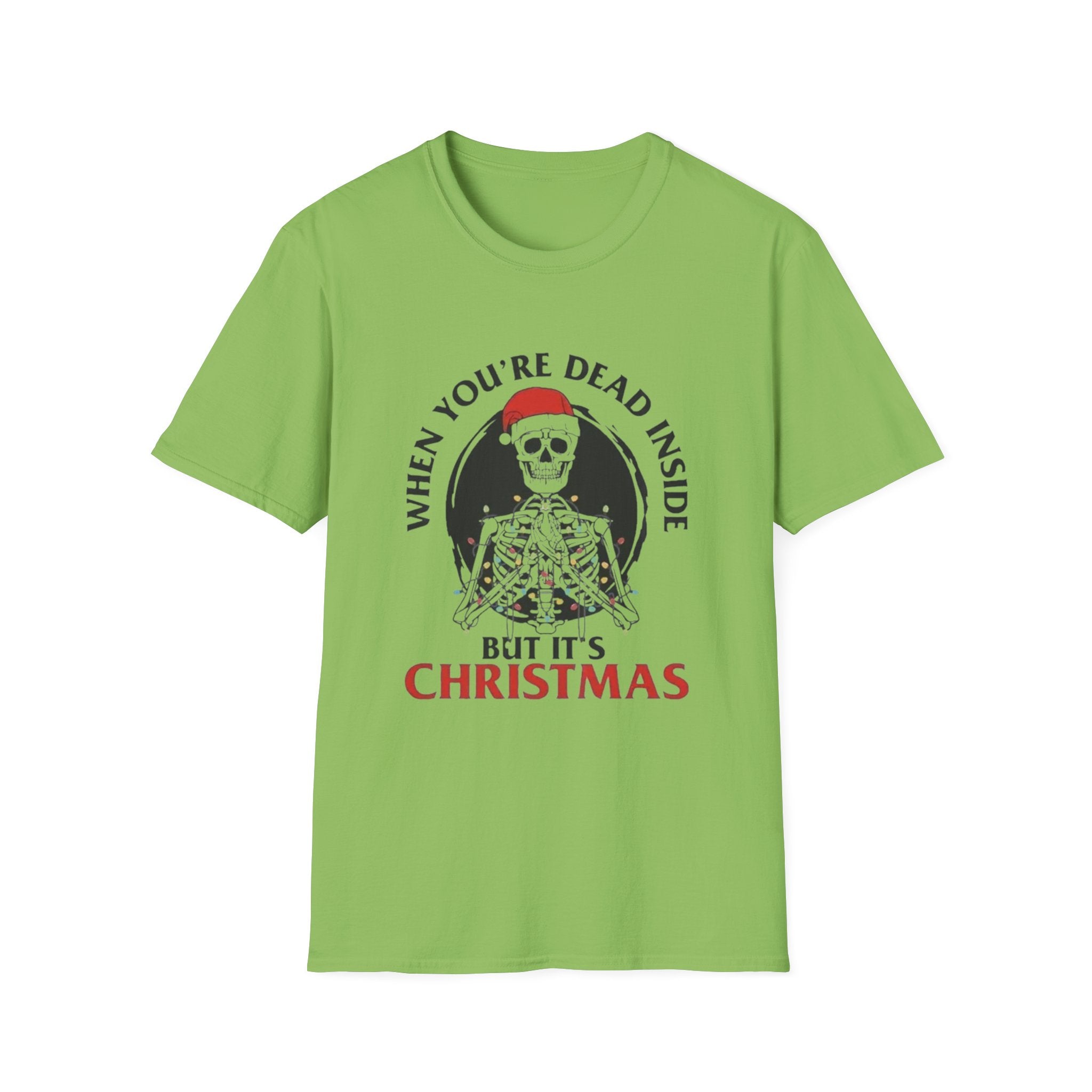 Christmas T-Shirt — "When You're Dead Inside But It's Christmas" Holiday Tee by Printify