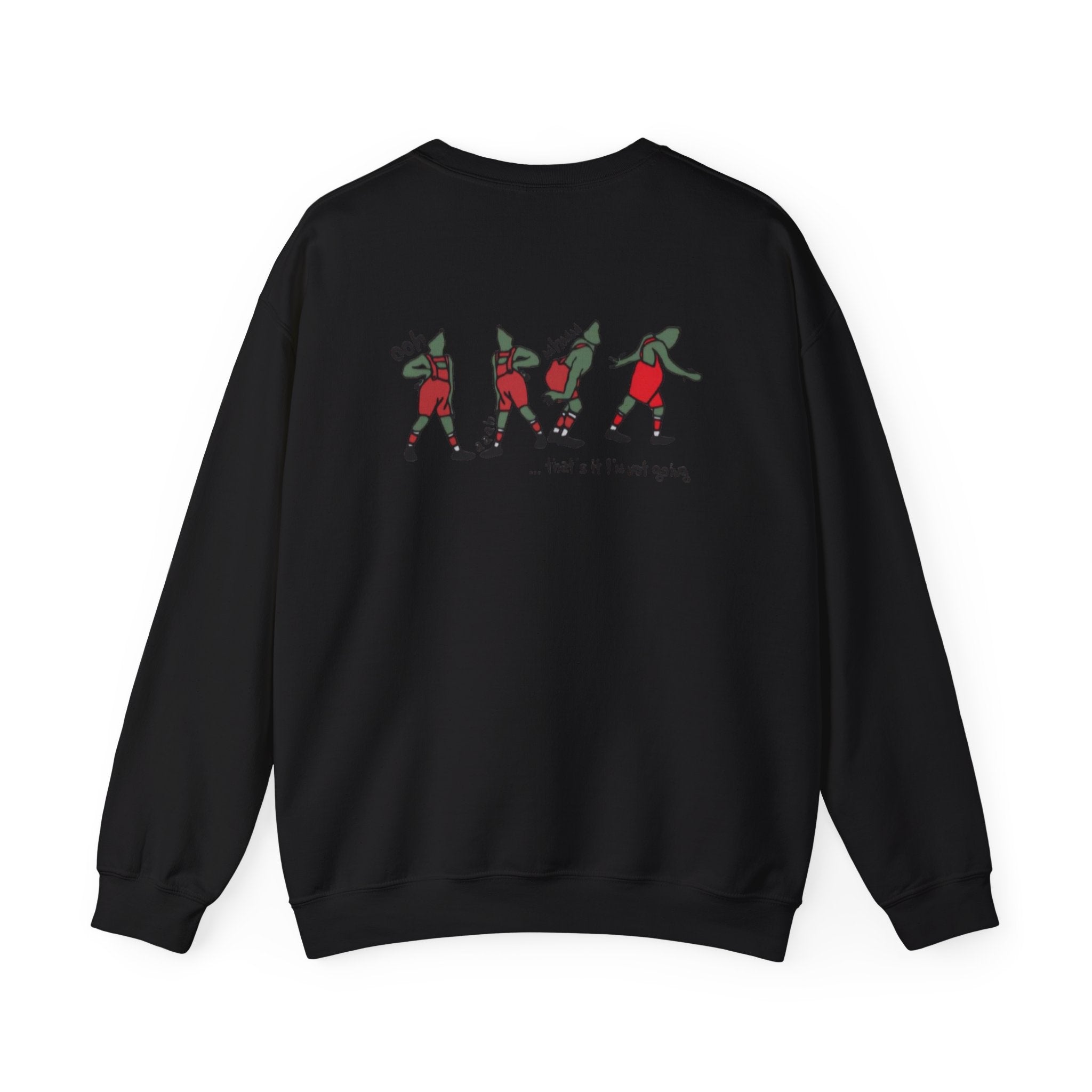 Crewneck Sweatshirt — "That's It, I'm Not Going" Funny Holiday Graphic by Printify