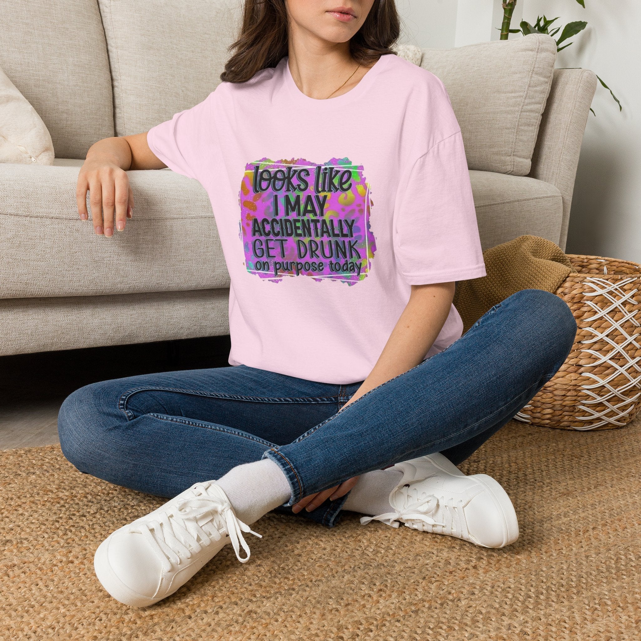 T-Shirt — "Looks Like I May Accidentally Get Drunk on Purpose Today" Funny Party Tee by Printify