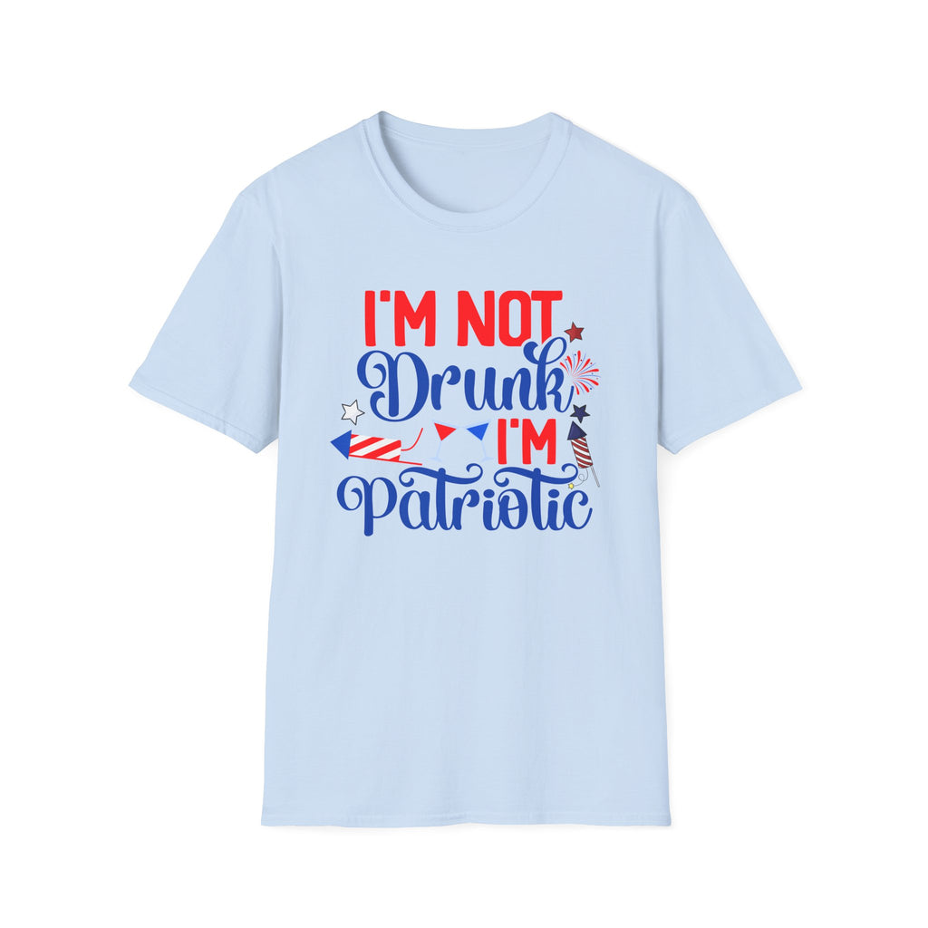 Patriotic Tee — "I'm Not Drunk, I'm Patriotic" Fourth of July T-Shirt by Printify