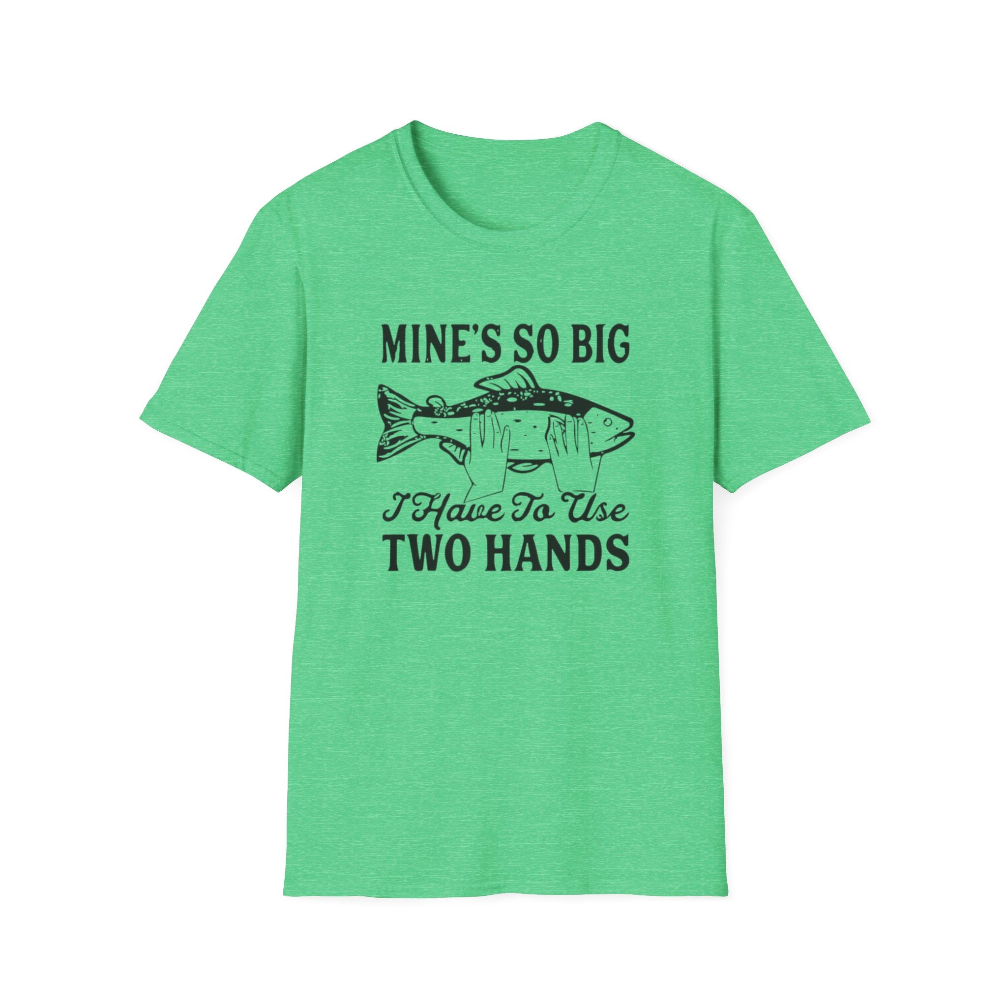 Fishing Tee — "Mine's So Big I Have To Use Two Hands" Graphic T-Shirt by Printify
