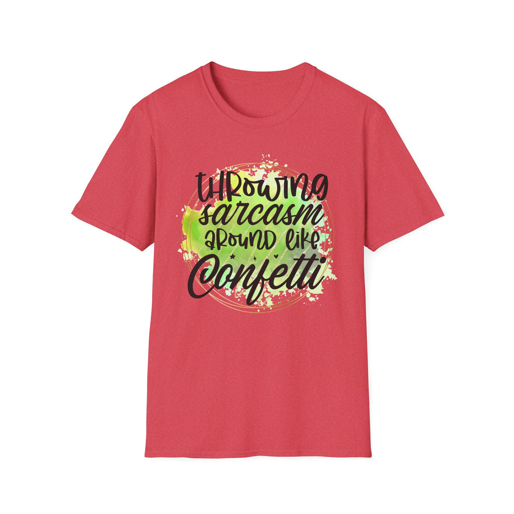 Throwing Sarcasm Around Like Confetti T-Shirt by Printify