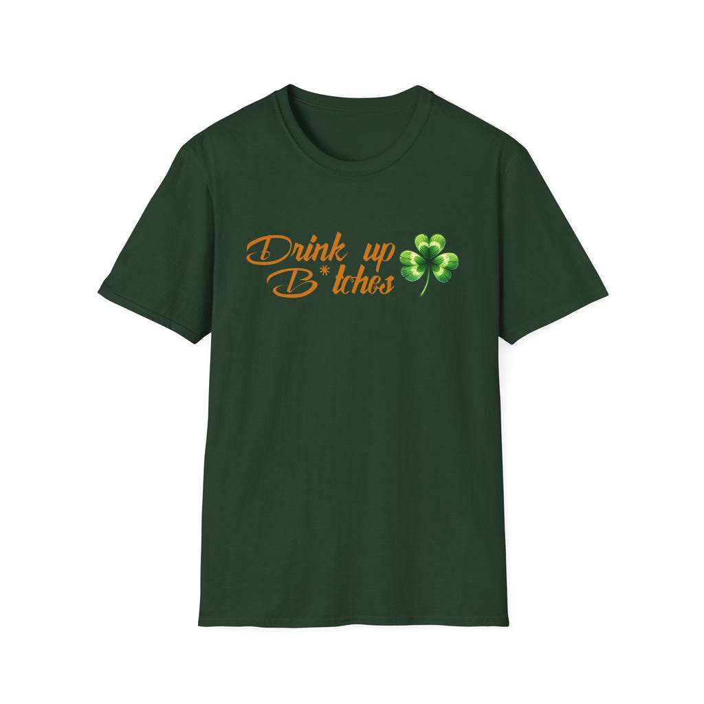 T-Shirt — "Drink Up B*tches" St. Patrick’s Day Shamrock Party Tee by Printify