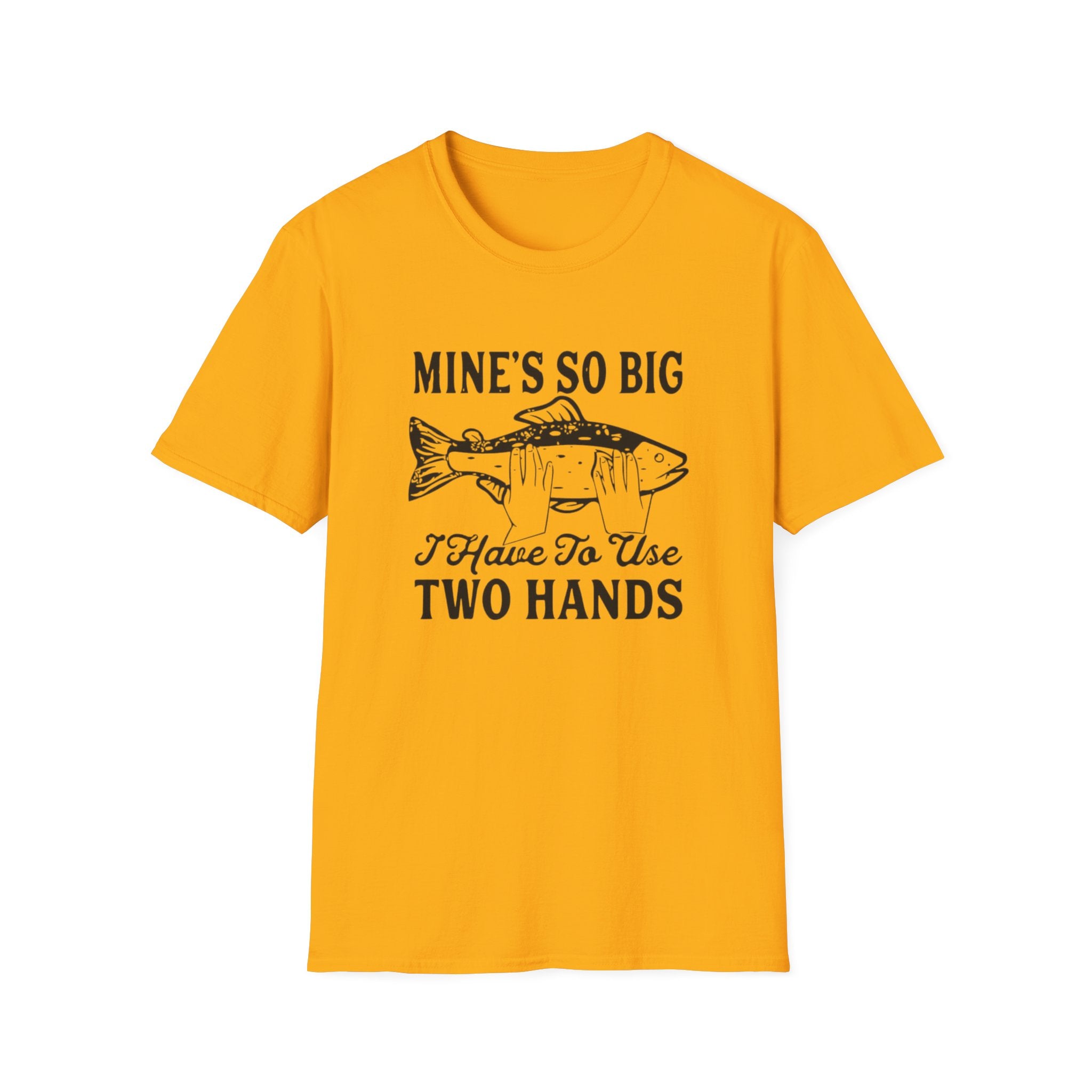 Fishing Tee — "Mine's So Big I Have To Use Two Hands" Graphic T-Shirt by Printify