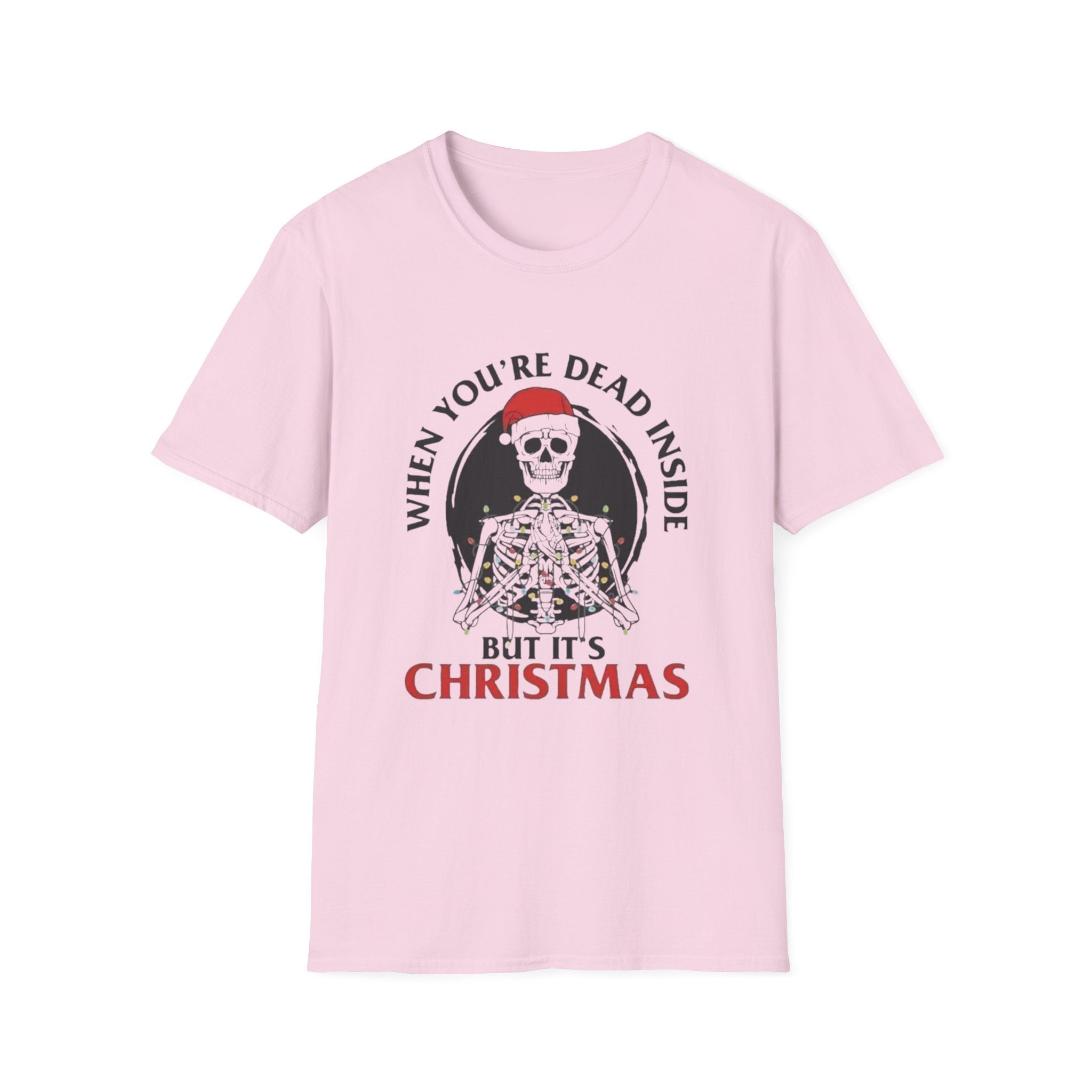 Christmas T-Shirt — "When You're Dead Inside But It's Christmas" Holiday Tee by Printify