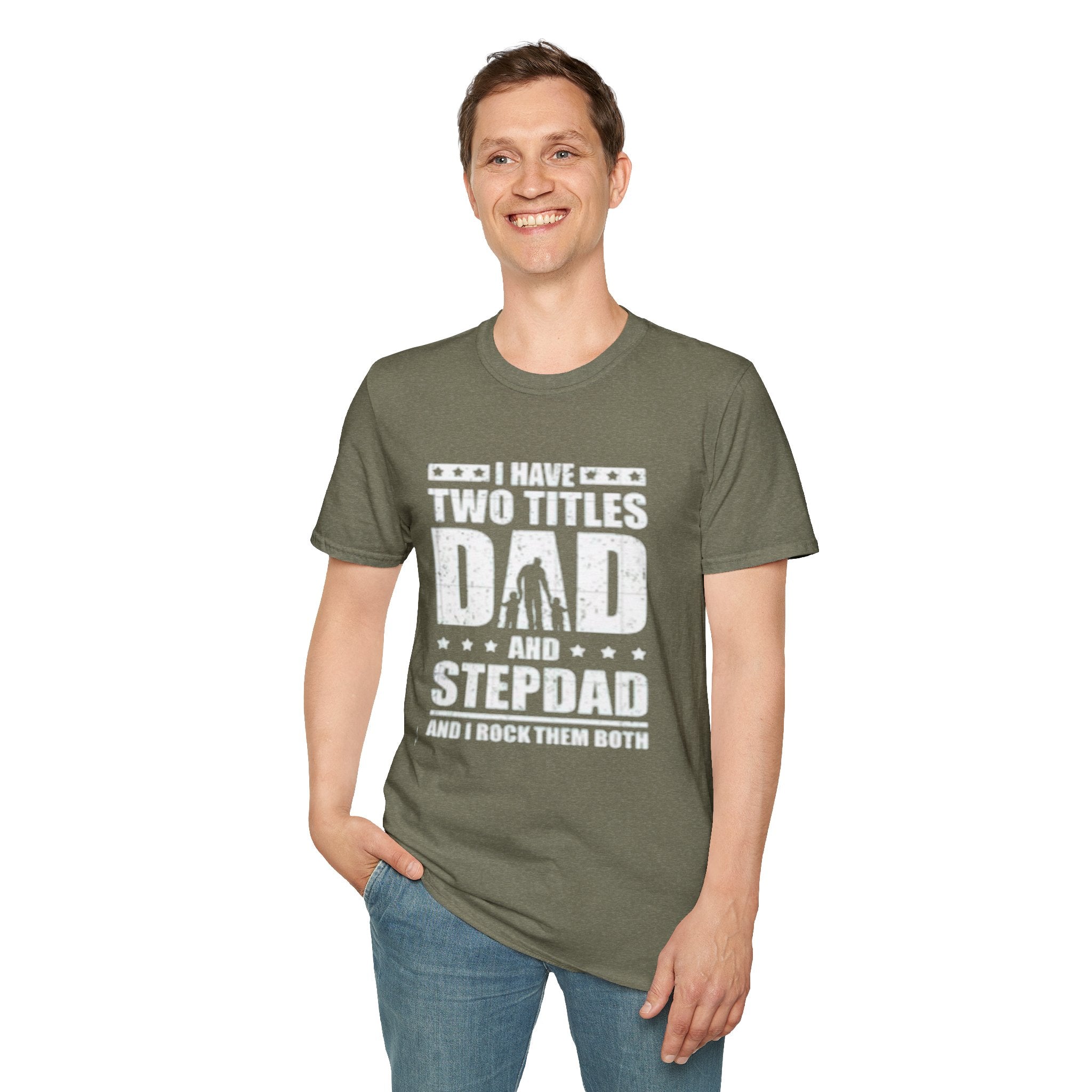 Dad & Stepdad T-Shirt — "I Have Two Titles: Dad and Stepdad" Gift for Fathers by Printify