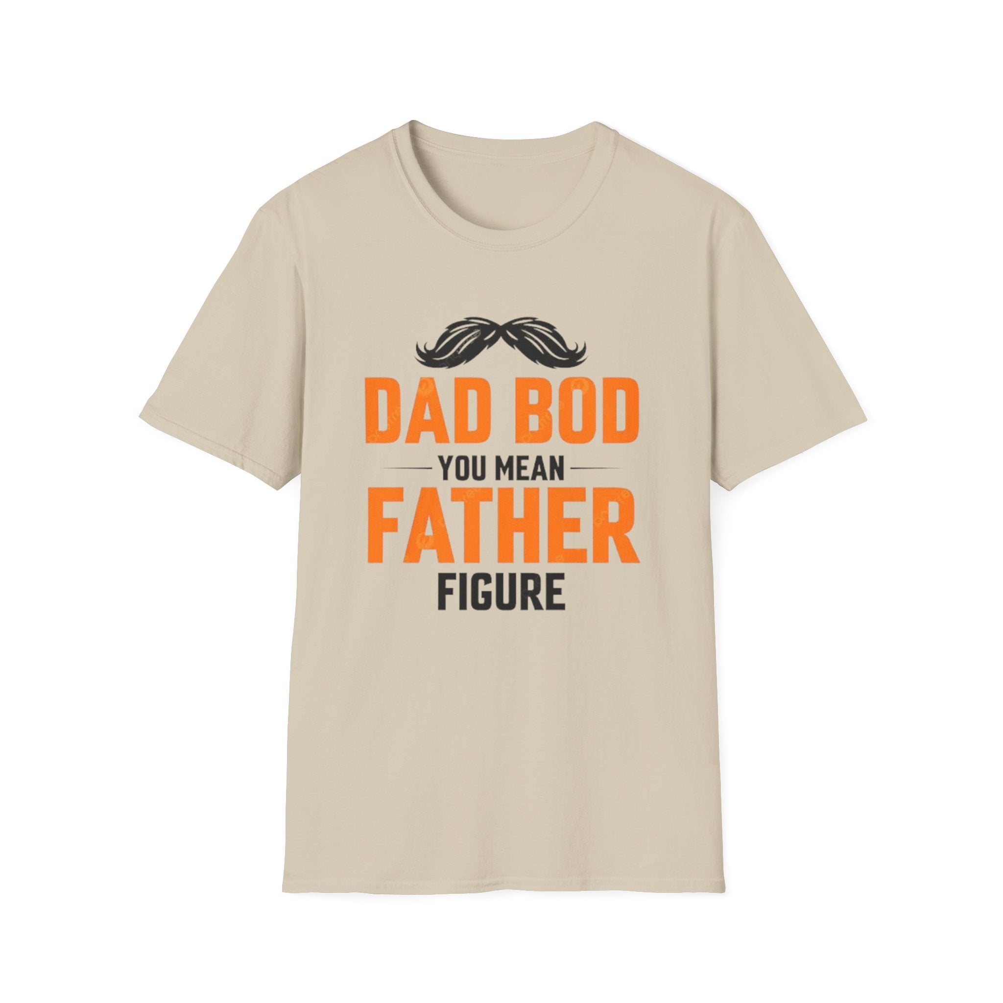 Dad Bod You Mean Father Figure T-Shirt — Funny Father’s Day Gift Tee by Printify