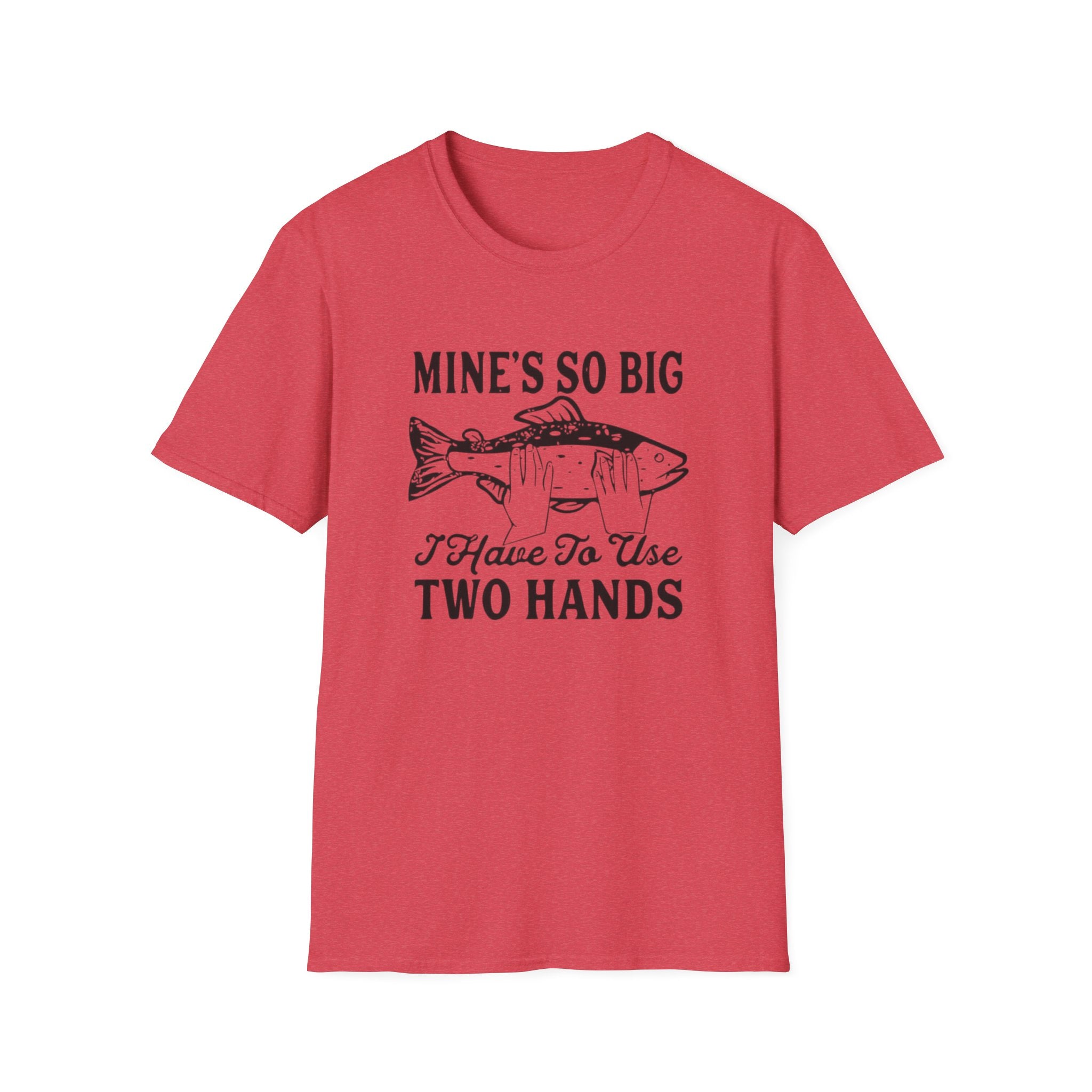 Fishing Tee — "Mine's So Big I Have To Use Two Hands" Graphic T-Shirt by Printify