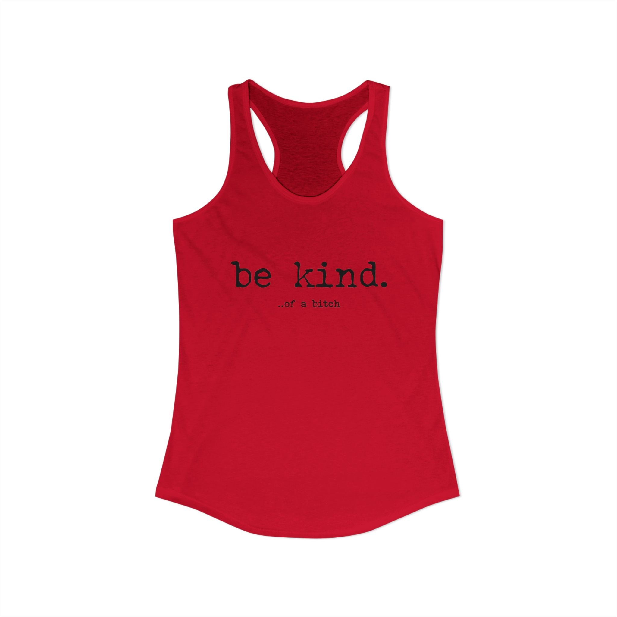Be Kind Women's Racerback Tank, Quirky funny Inspirational Tank Top, Workout Wear, Summer Shirt, Fit & Stylish Activewear by Printify