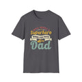 Who Needs a Superhero When You Have Dad T-Shirt — Retro Fathers Day Tee by Printify