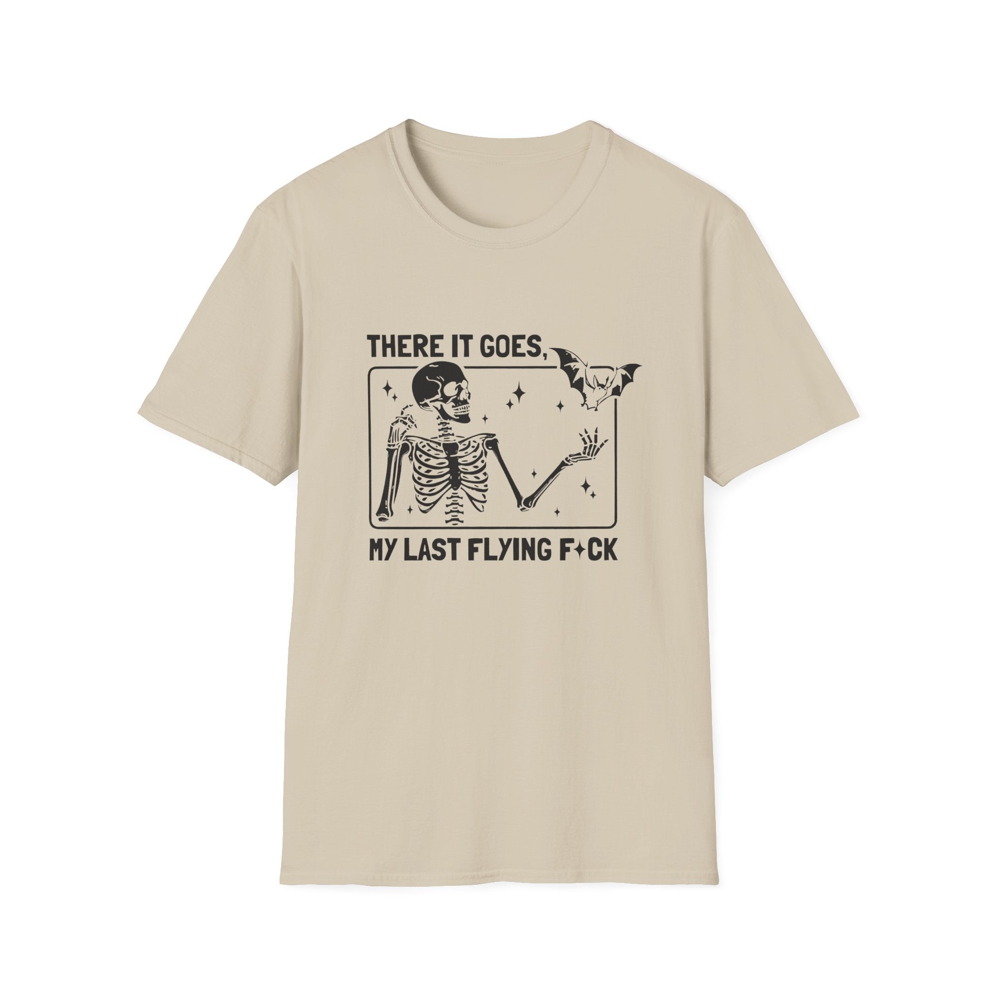 There It Goes Skeleton Tee — “My Last Flying F*ck” Graphic T‑Shirt by Printify