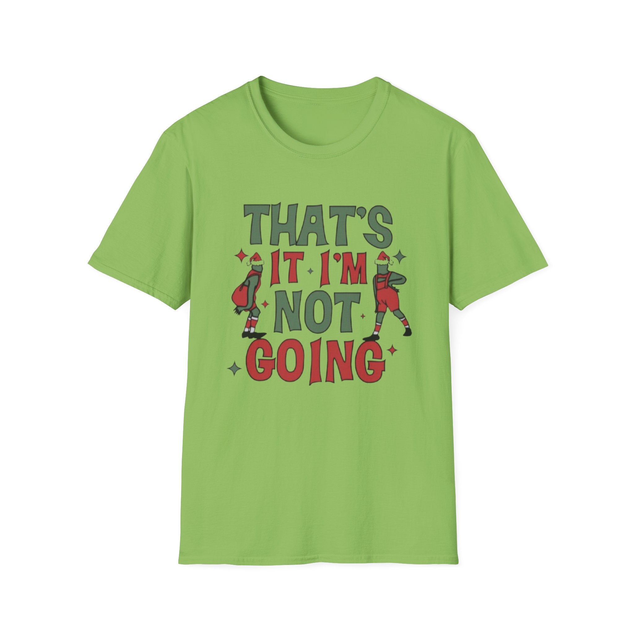 Funny Christmas T-Shirt — "That's It I'm Not Going" Holiday Party Tee by Printify