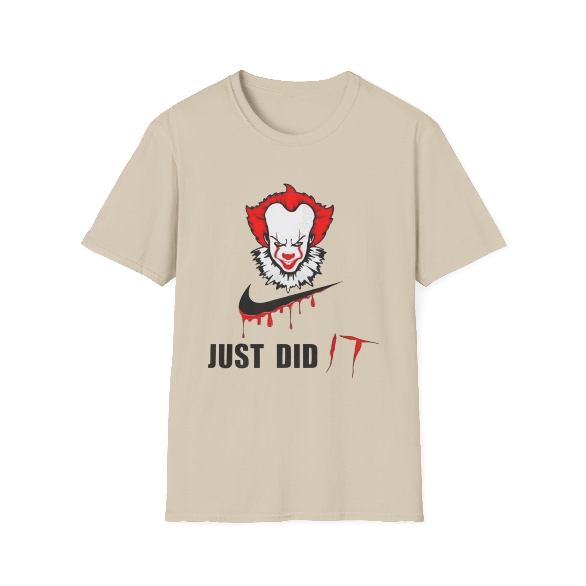 Horror Clown Graphic T-Shirt — “Just Did” Creepy Pennywise-Inspired Tee by Printify