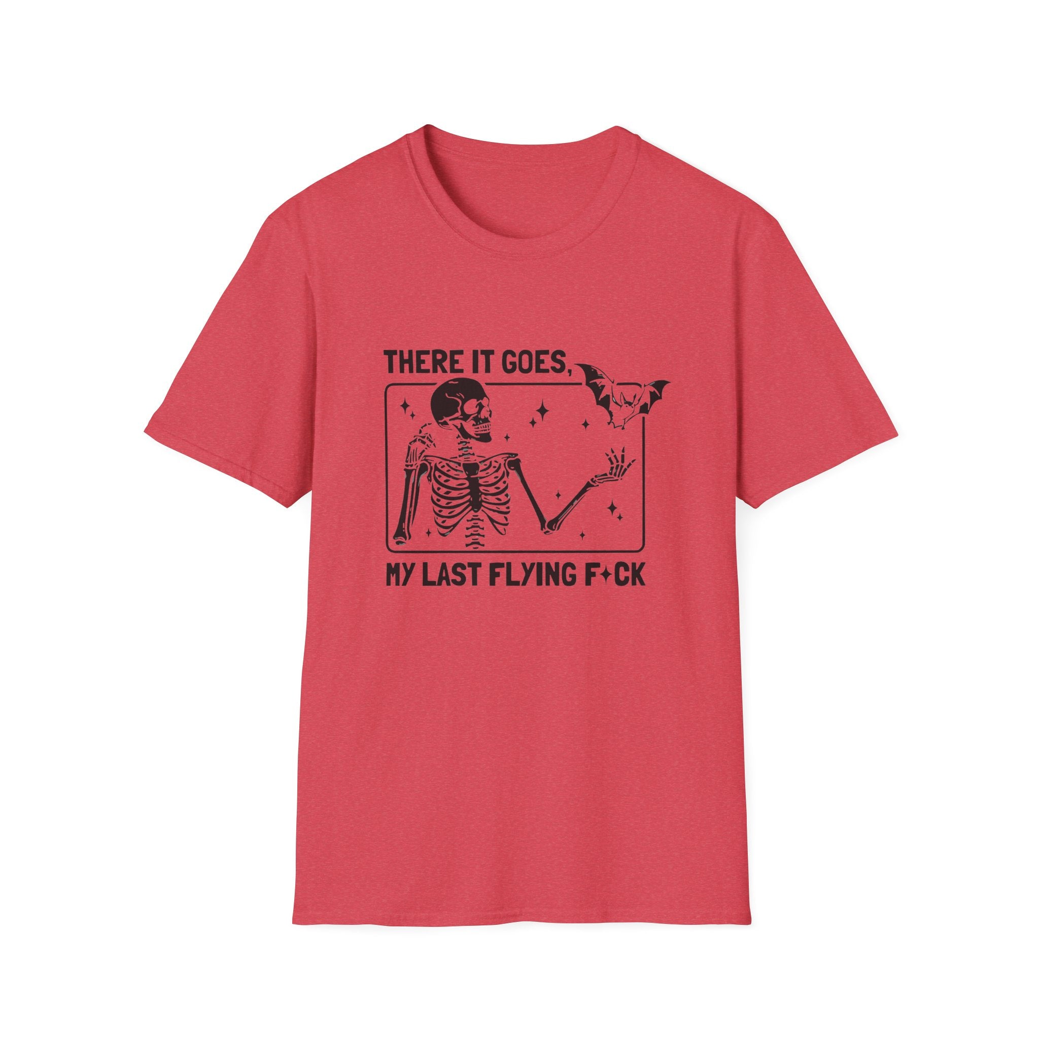There It Goes Skeleton Tee — “My Last Flying F*ck” Graphic T‑Shirt by Printify