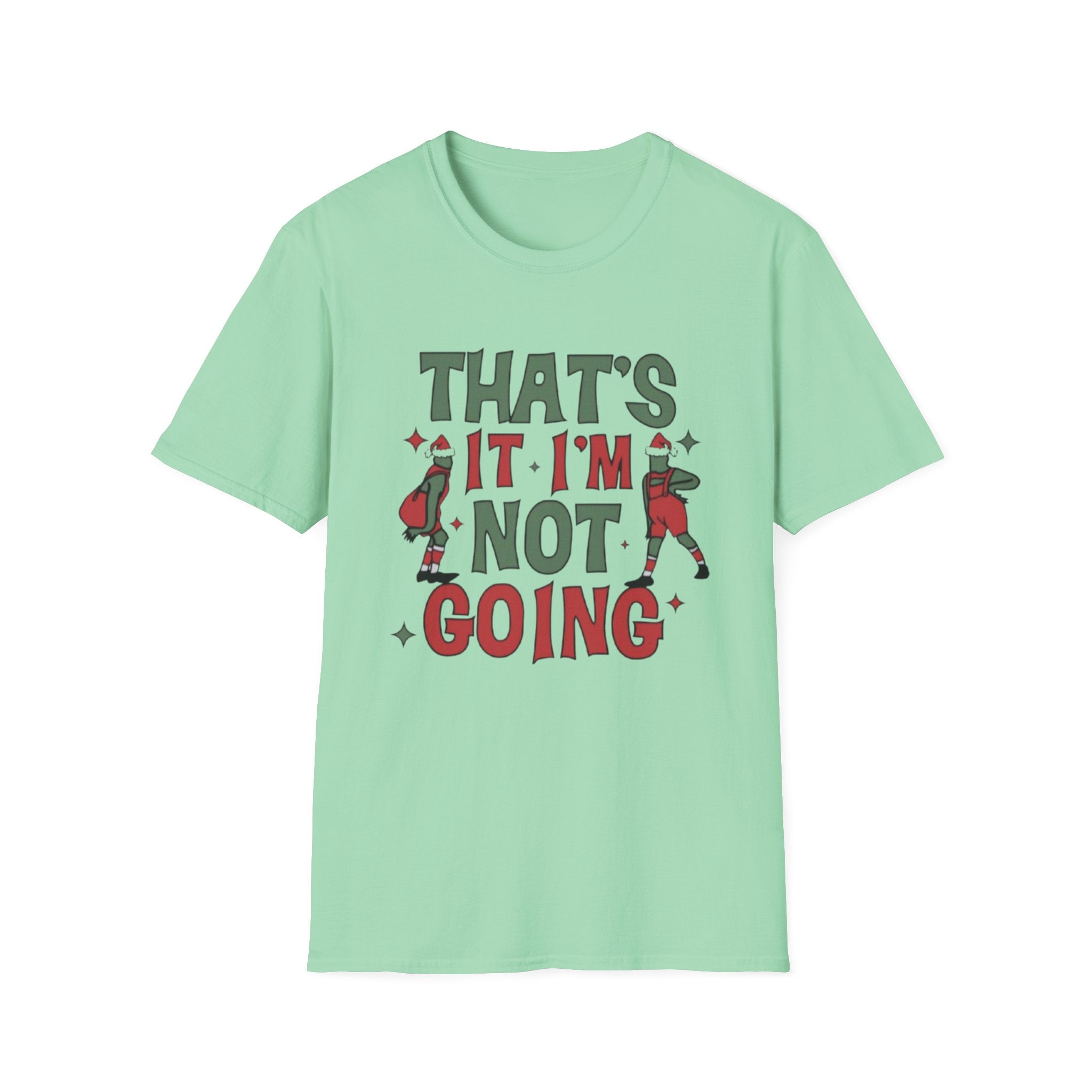 Funny Christmas T-Shirt — "That's It I'm Not Going" Holiday Party Tee by Printify