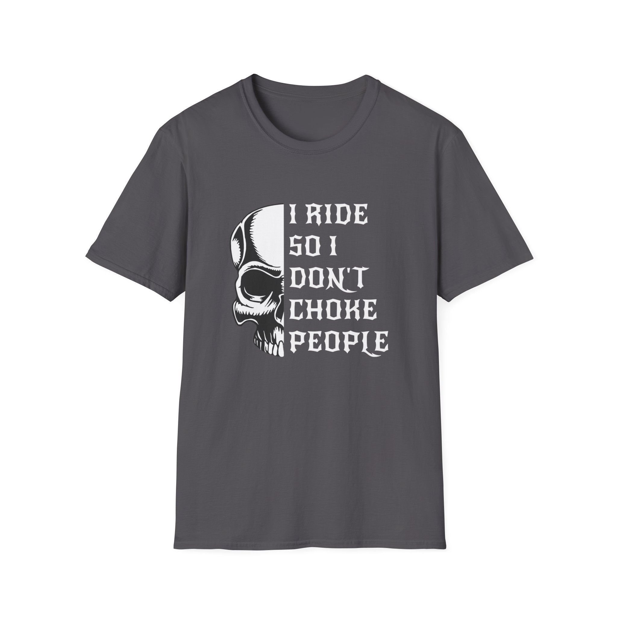 I Ride So I Don't Choke People Skull T-Shirt — Funny Biker Motorcycle Tee by Printify