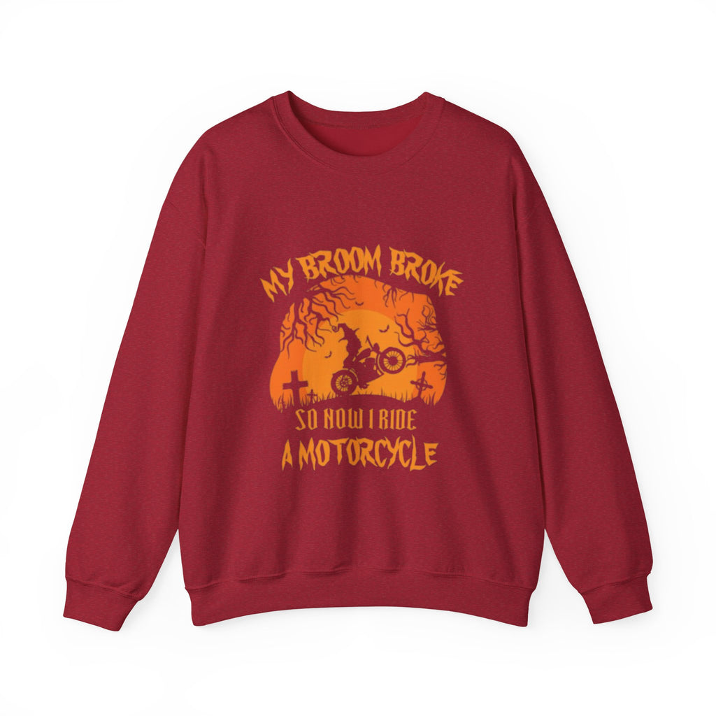 Motorcycle Halloween Sweatshirt — "My Broom Broke So Now I Ride a Motorcycle" by Printify