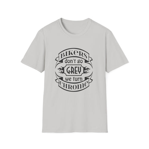 Biker T-Shirt — "Bikers Don't Go Grey, We Turn Chrome" Vintage Motorcycle Tee by Printify