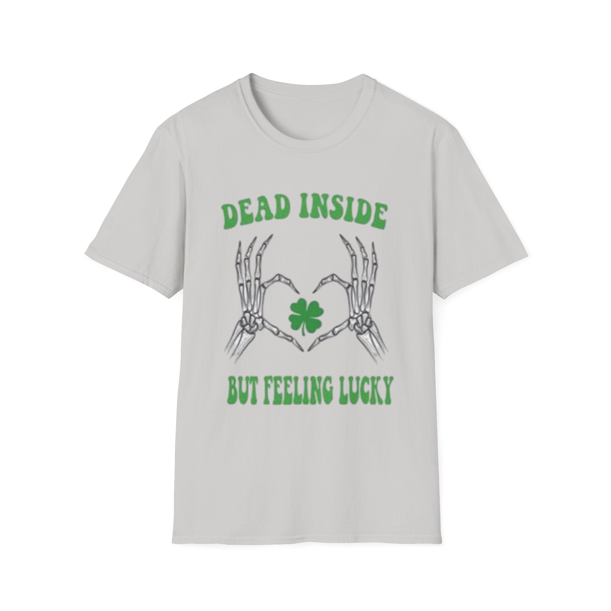 Dead Inside But Feeling Lucky T-Shirt — St. Patrick's Shamrock Tee by Printify