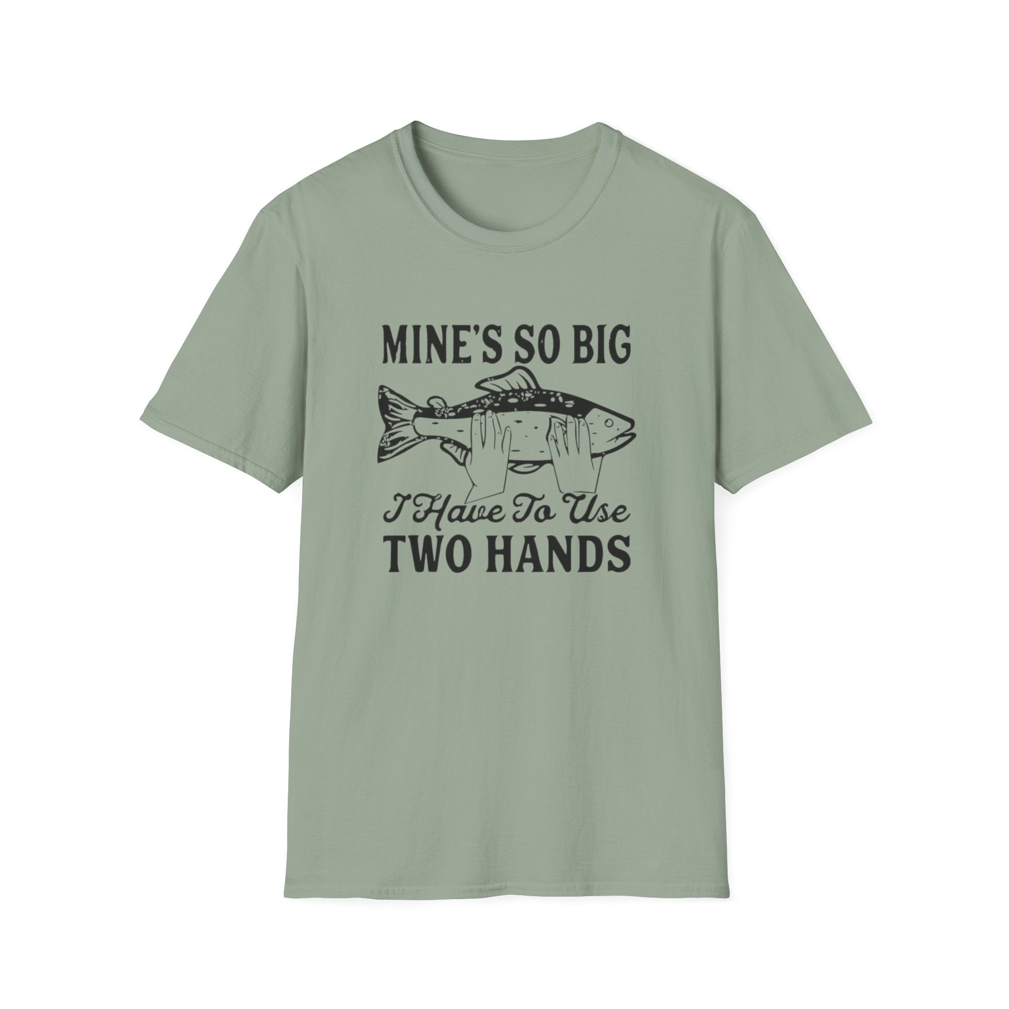 Fishing Tee — "Mine's So Big I Have To Use Two Hands" Graphic T-Shirt by Printify
