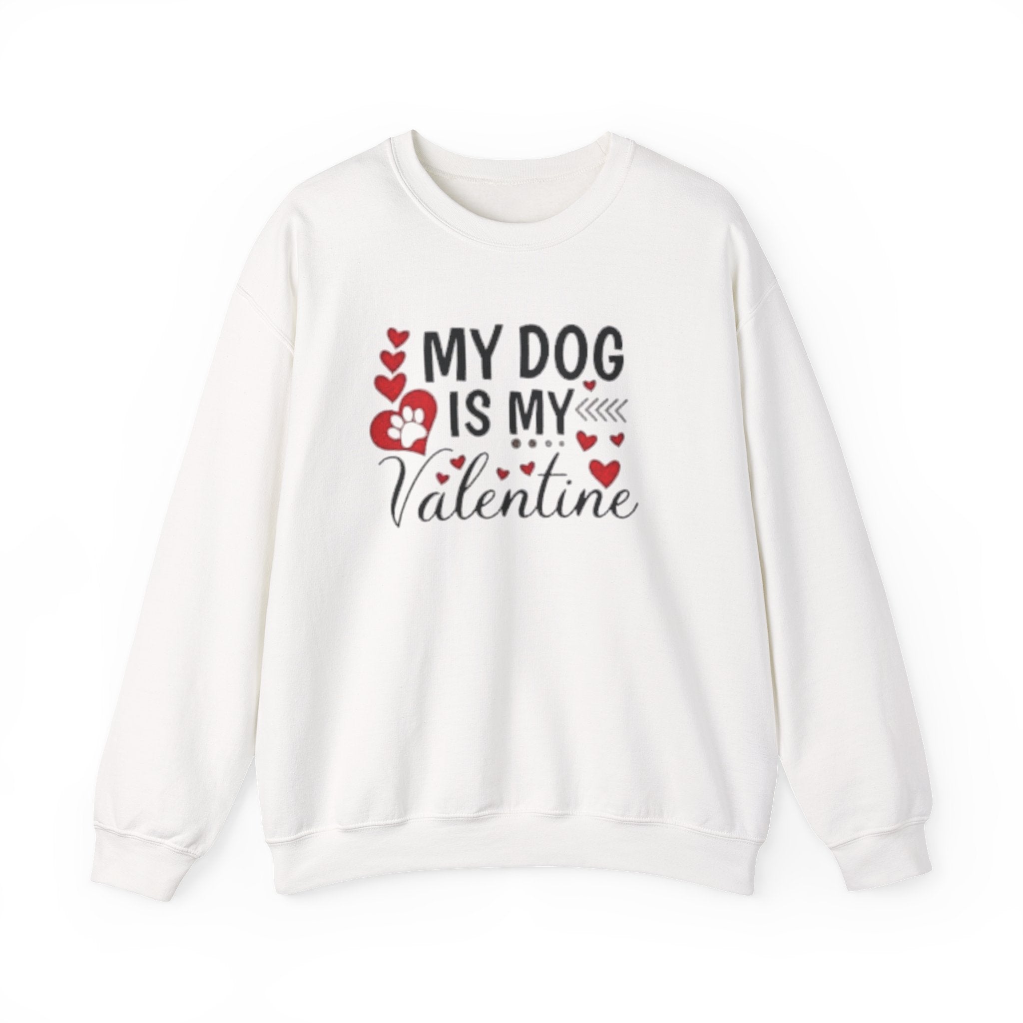 My Dog is My Valentine Sweatshirt, Valentine's Day Gift, Pet Lover Apparel, Valentine's Day Shirt, Dog Lover Gift by Printify