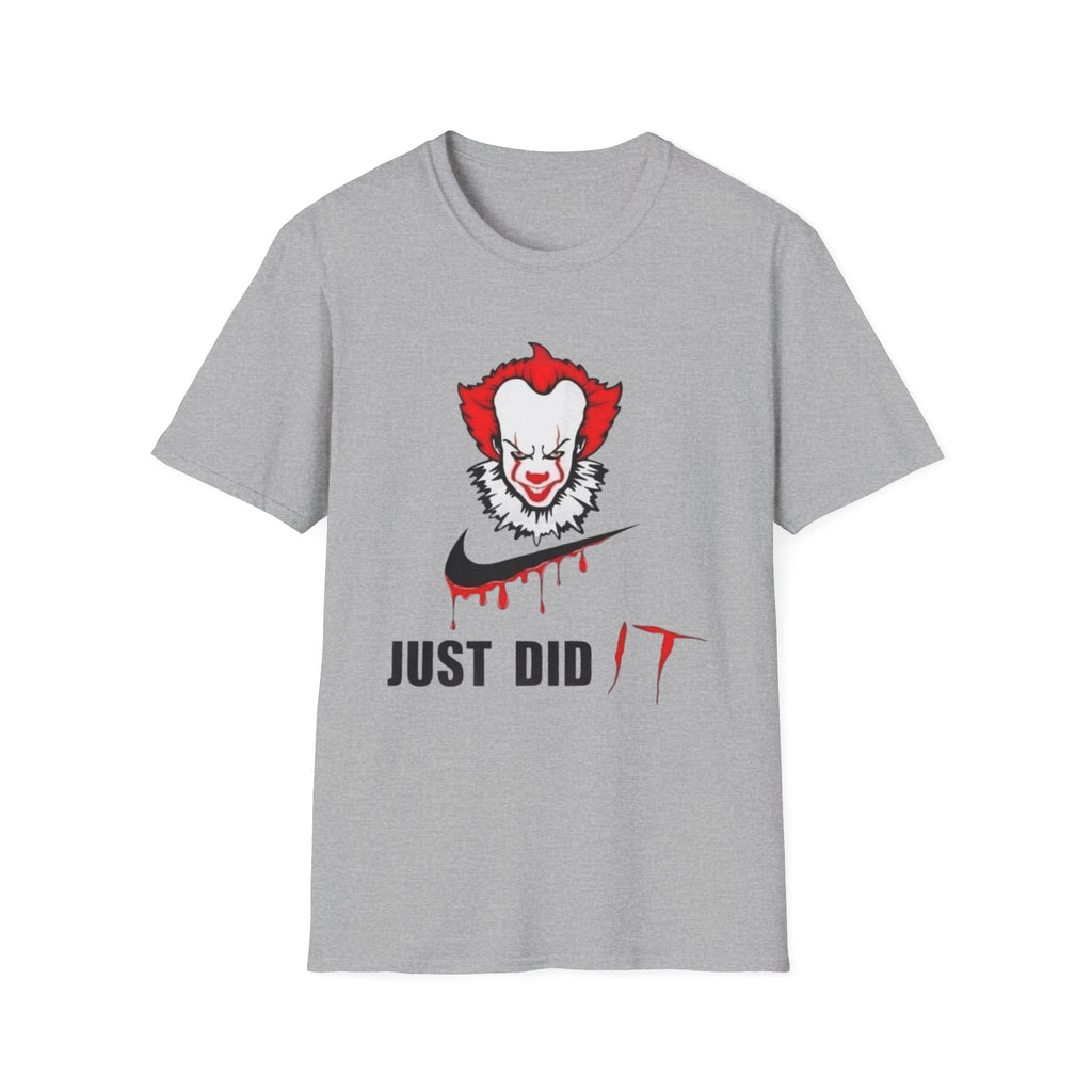 Horror Clown Graphic T-Shirt — “Just Did” Creepy Pennywise-Inspired Tee by Printify