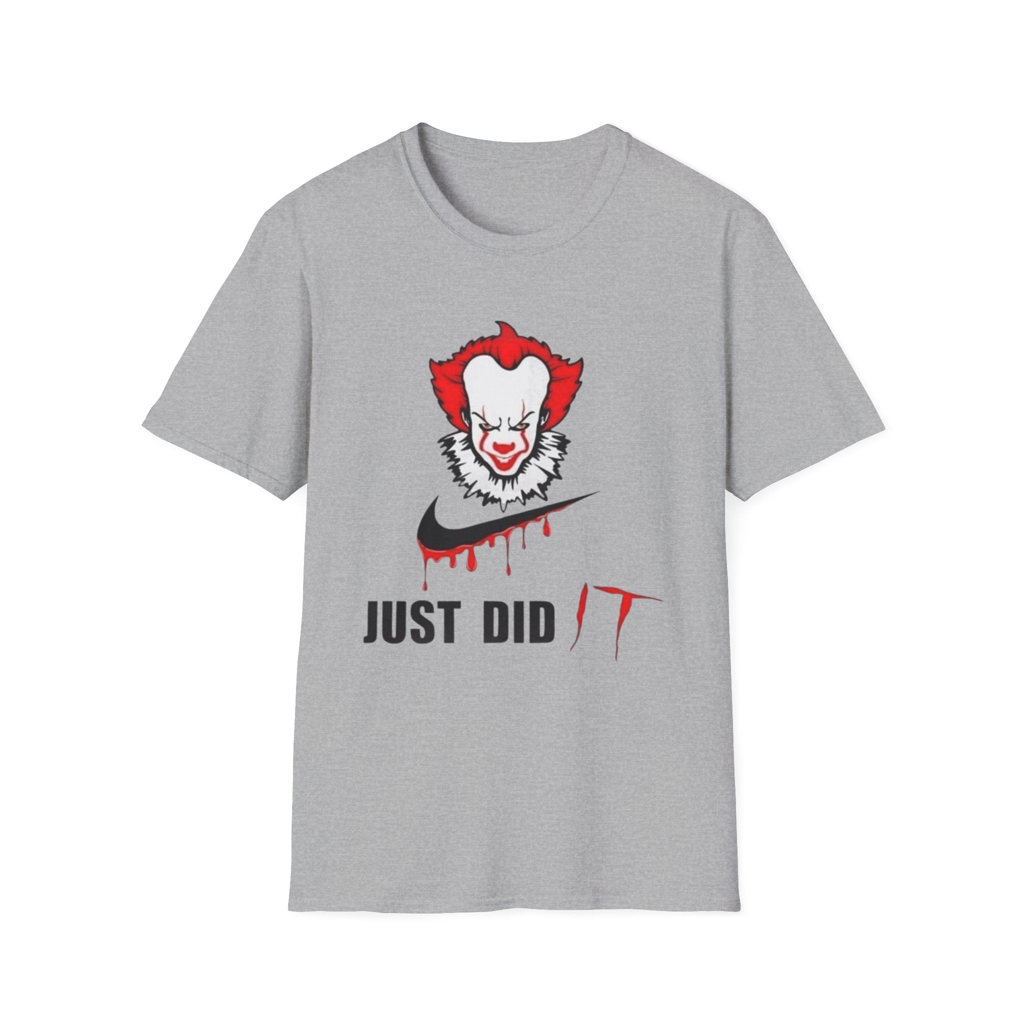 Horror Clown Graphic T-Shirt — “Just Did” Creepy Pennywise-Inspired Tee by Printify