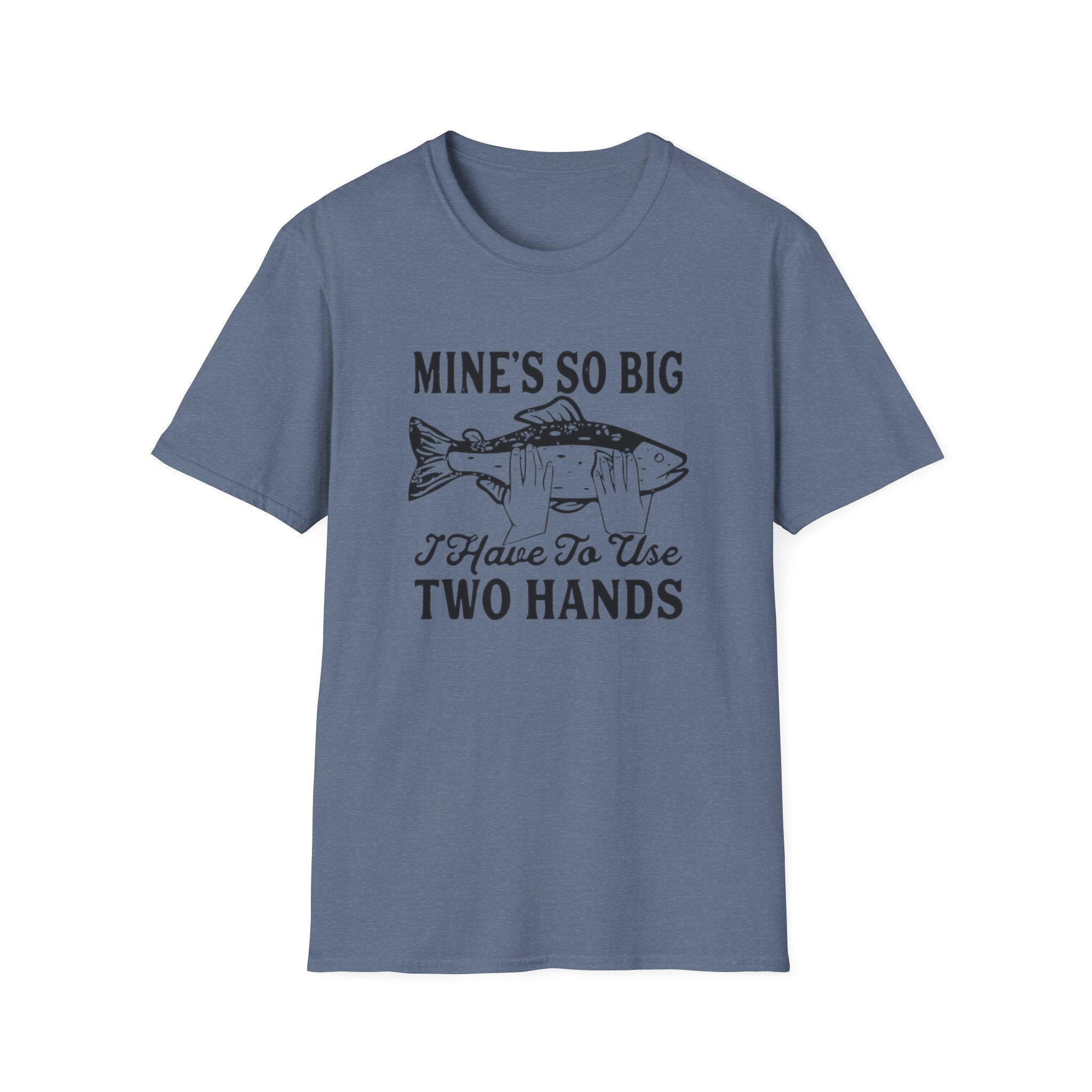 Fishing Tee — "Mine's So Big I Have To Use Two Hands" Graphic T-Shirt by Printify
