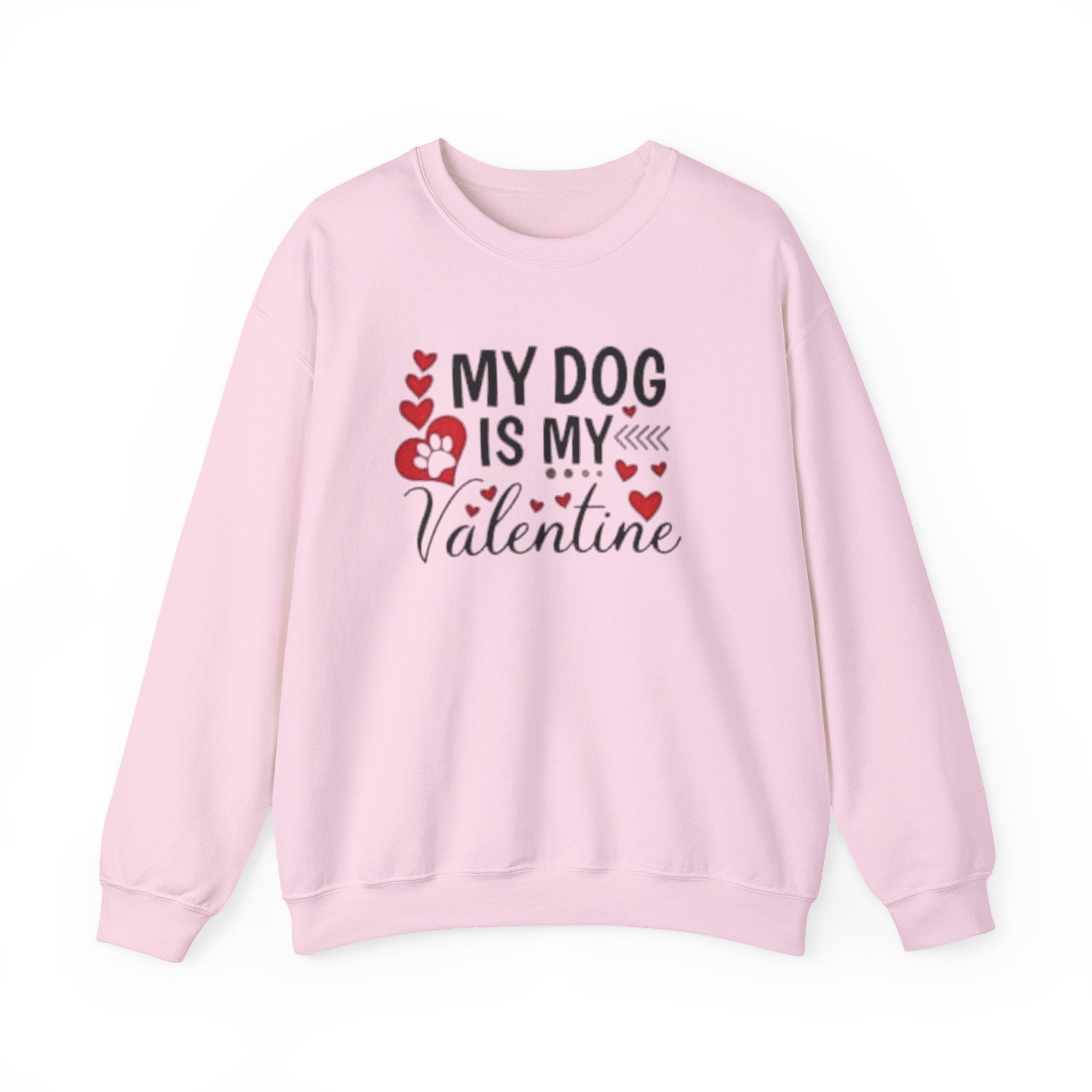 My Dog is My Valentine Sweatshirt, Valentine's Day Gift, Pet Lover Apparel, Valentine's Day Shirt, Dog Lover Gift by Printify