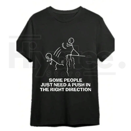 "Some People Just Need A Push" – Funny Sarcastic Quote Black Top by Hiyatee
